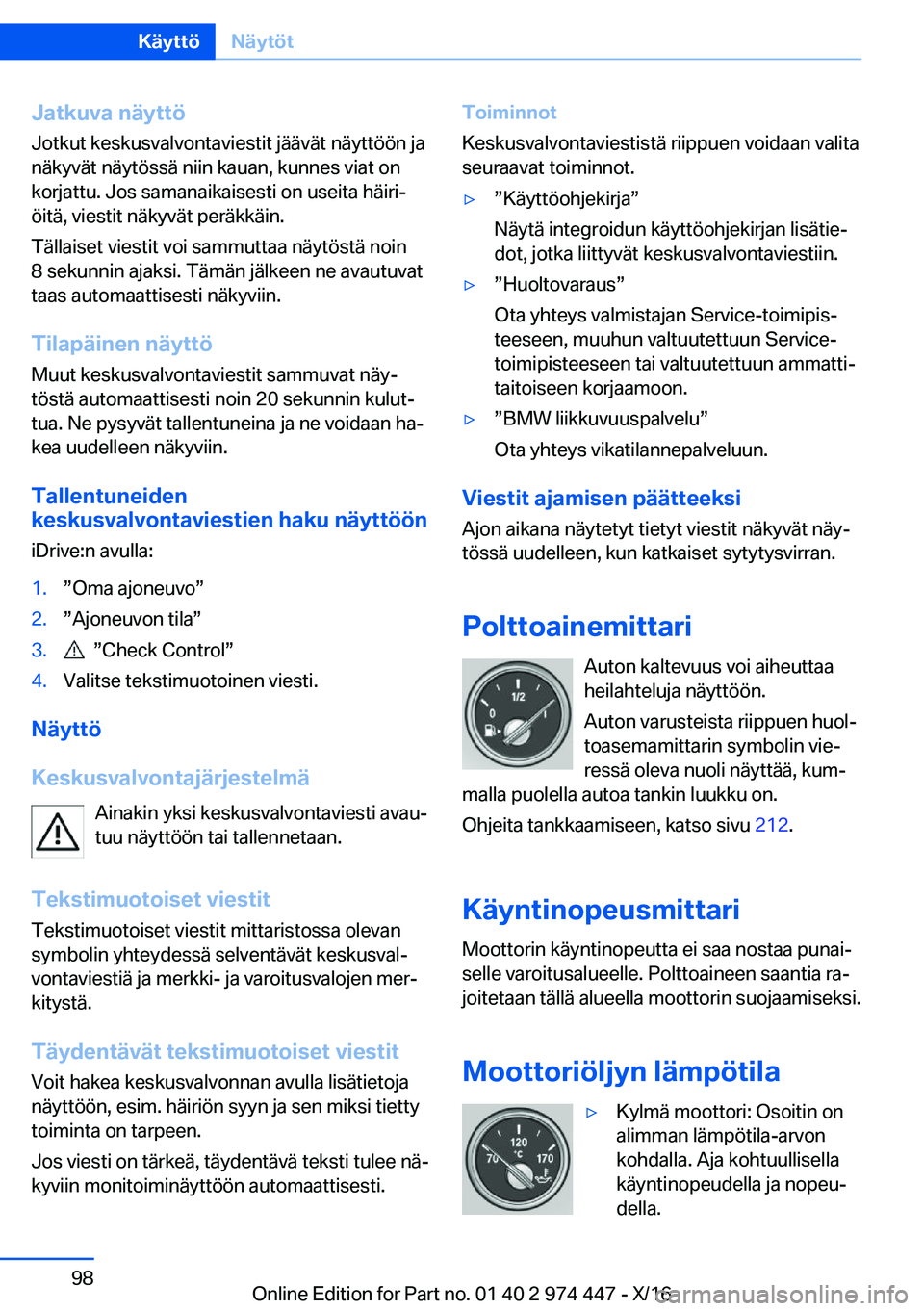 BMW 4 SERIES GRAN COUPE 2017  Omistajan Käsikirja (in Finnish) �J�a�t�k�u�v�a��n�