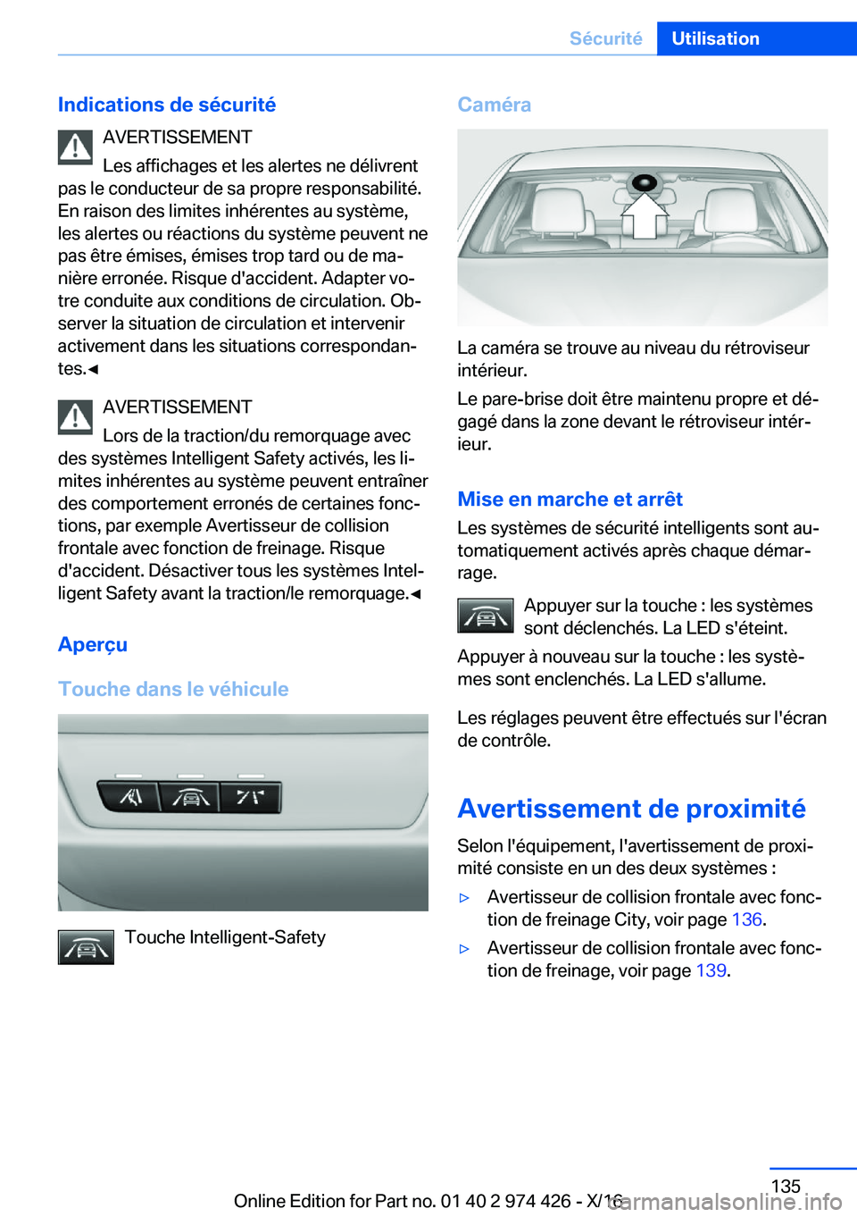 BMW 4 SERIES GRAN COUPE 2017  Notices Demploi (in French) �I�n�d�i�c�a�t�i�o�n�s��d�e��s�é�c�u�r�i�t�é�A�V�E�R�T�I�S�S�E�M�E�N�T
�L�e�s� �a�f�f�i�c�h�a�g�e�s� �e�t� �l�e�s� �a�l�e�r�t�e�s� �n�e� �d�é�l�i�v�r�e�n�t
�p�a�s� �l�e� �c�o�n�d�u�c�t�e�u�r� �d�