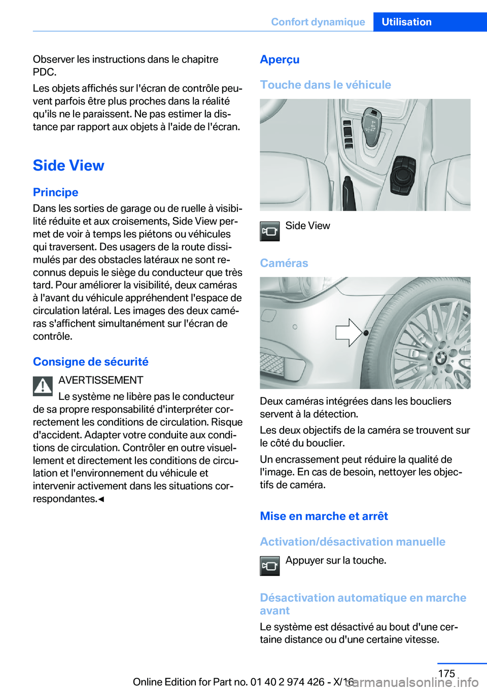 BMW 4 SERIES GRAN COUPE 2017  Notices Demploi (in French) �O�b�s�e�r�v�e�r� �l�e�s� �i�n�s�t�r�u�c�t�i�o�n�s� �d�a�n�s� �l�e� �c�h�a�p�i�t�r�e�P�D�C�.
�L�e�s� �o�b�j�e�t�s� �a�f�f�i�c�h�é�s� �s�u�r� �l�'�é�c�r�a�n� �d�e� �c�o�n�t�r�