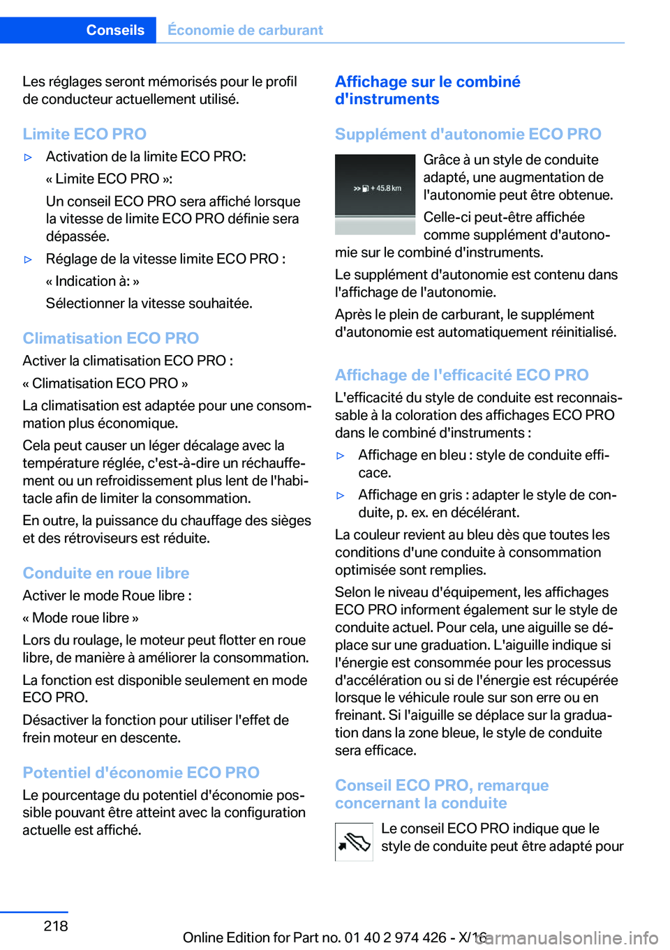 BMW 4 SERIES GRAN COUPE 2017  Notices Demploi (in French) �L�e�s� �r�é�g�l�a�g�e�s� �s�e�r�o�n�t� �m�é�m�o�r�i�s�é�s� �p�o�u�r� �l�e� �p�r�o�f�i�l�d�e� �c�o�n�d�u�c�t�e�u�r� �a�c�t�u�e�l�l�e�m�e�n�t� �u�t�i�l�i�s�é�.
�L�i�m�i�t�e��E�C�O��P�R�O'y�A�