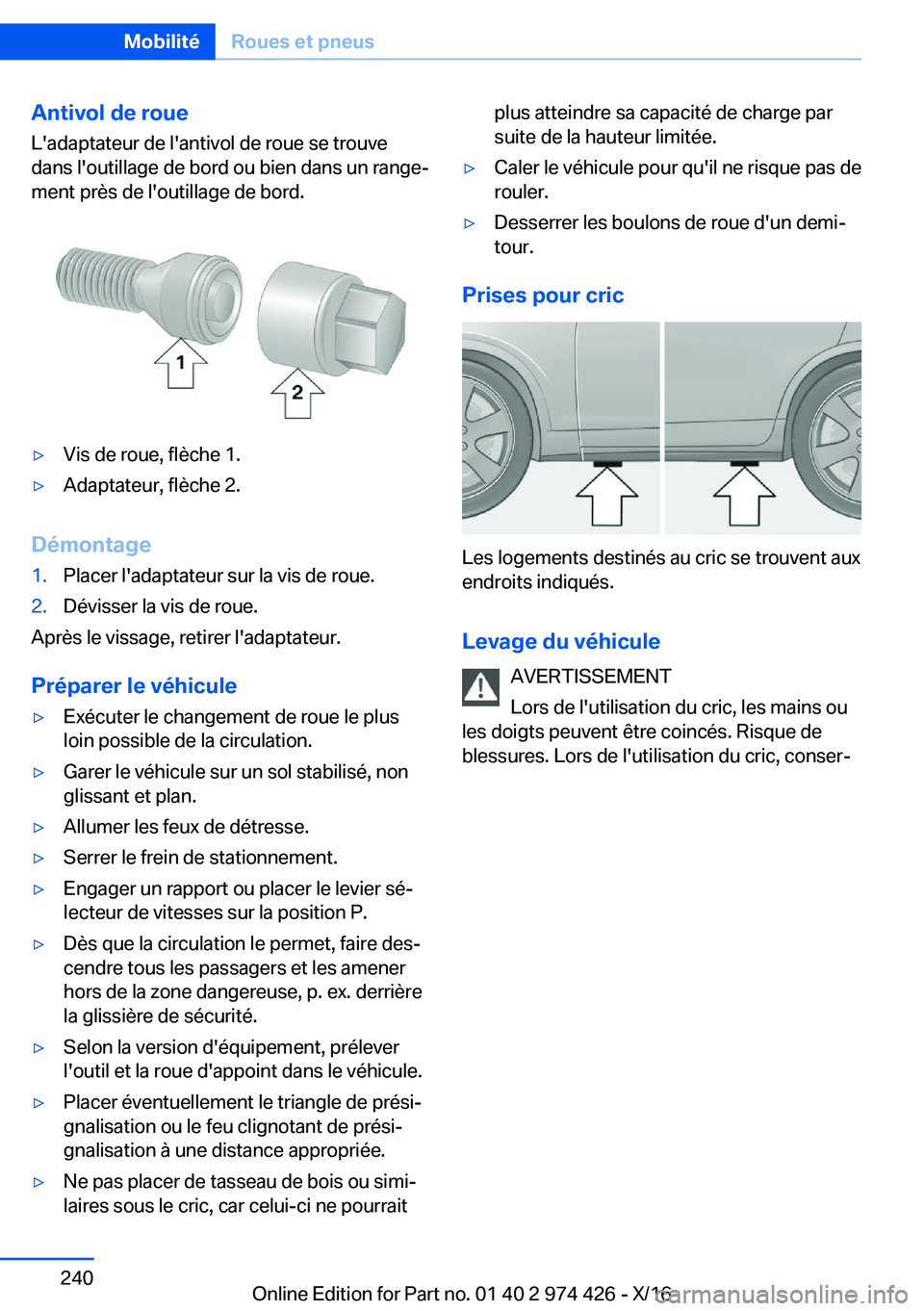 BMW 4 SERIES GRAN COUPE 2017  Notices Demploi (in French) �A�n�t�i�v�o�l��d�e��r�o�u�e�L�'�a�d�a�p�t�a�t�e�u�r� �d�e� �l�'�a�n�t�i�v�o�l� �d�e� �r�o�u�e� �s�e� �t�r�o�u�v�e
�d�a�n�s� �l�'�o�u�t�i�l�l�a�g�e� �d�e� �b�o�r�d� �o�u� �b�i�e�n� �d�a�