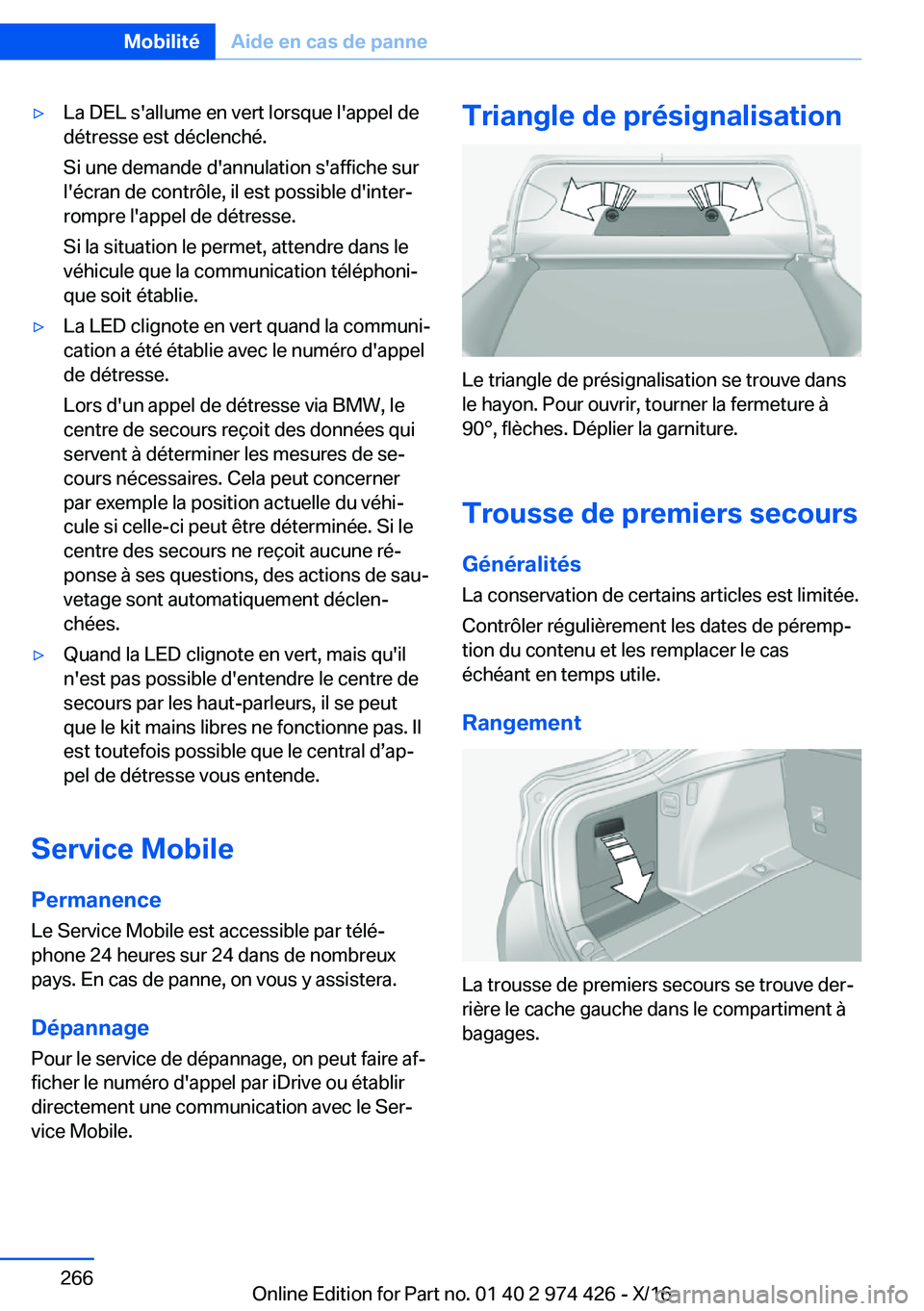 BMW 4 SERIES GRAN COUPE 2017  Notices Demploi (in French) 'y�L�a� �D�E�L� �s�'�a�l�l�u�m�e� �e�n� �v�e�r�t� �l�o�r�s�q�u�e� �l�'�a�p�p�e�l� �d�e
�d�é�t�r�e�s�s�e� �e�s�t� �d�é�c�l�e�n�c�h�é�.
�S�i� �u�n�e� �d�e�m�a�n�d�e� �d�'�a�n�n�u�l�a�
