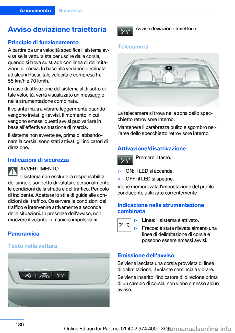 BMW 4 SERIES GRAN COUPE 2017  Libretti Di Uso E manutenzione (in Italian) �A�v�v�i�s�o��d�e�v�i�a�z�i�o�n�e��t�r�a�i�e�t�t�o�r�i�a�P�r�i�n�c�i�p�i�o��d�i��f�u�n�z�i�o�n�a�m�e�n�t�o
�A� �p�a�r�t�i�r�e� �d�a� �u�n�a� �v�e�l�o�c�i�t�