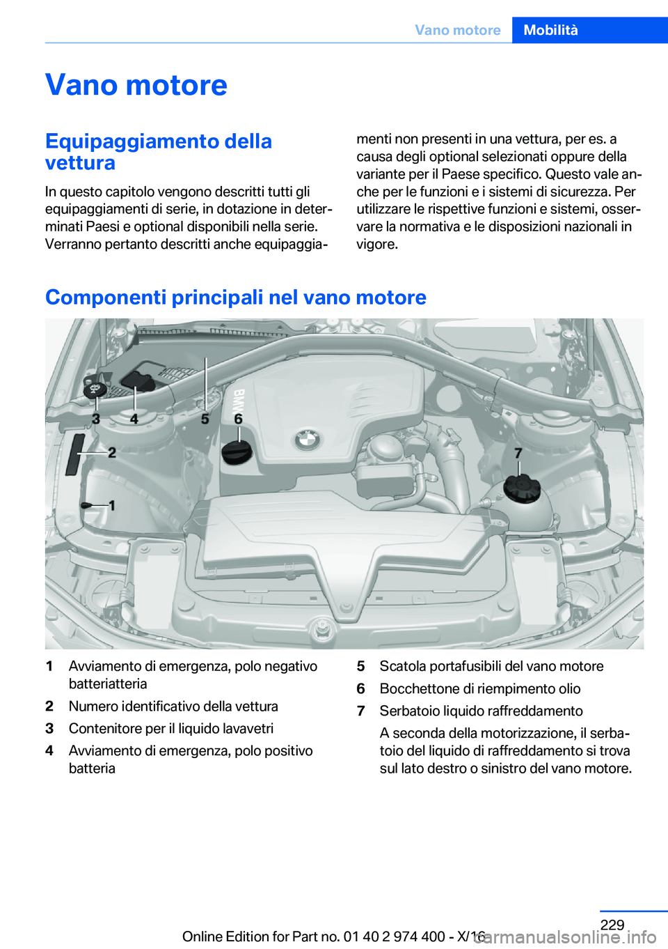BMW 4 SERIES GRAN COUPE 2017  Libretti Di Uso E manutenzione (in Italian) �V�a�n�o��m�o�t�o�r�e�E�q�u�i�p�a�g�g�i�a�m�e�n�t�o��d�e�l�l�a
�v�e�t�t�u�r�a
�I�n� �q�u�e�s�t�o� �c�a�p�i�t�o�l�o� �v�e�n�g�o�n�o� �d�e�s�c�r�i�t�t�i� �t�u�t�t�i� �g�l�i
�e�q�u�i�p�a�g�g�i�a�m�e�n�