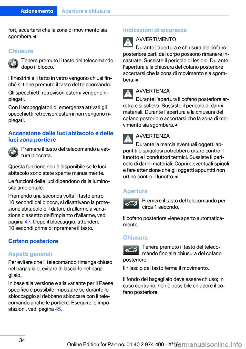 BMW 4 SERIES GRAN COUPE 2017  Libretti Di Uso E manutenzione (in Italian) �f�o�r�t�,� �a�c�c�e�r�t�a�r�s�i� �c�h�e� �l�a� �z�o�n�a� �d�i� �m�o�v�i�m�e�n�t�o� �s�i�a
�s�g�o�m�b�e�r�a�.'