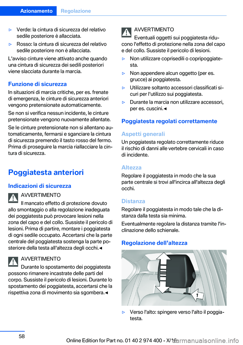 BMW 4 SERIES GRAN COUPE 2017  Libretti Di Uso E manutenzione (in Italian) 'y�V�e�r�d�e�:� �l�a� �c�i�n�t�u�r�a� �d�i� �s�i�c�u�r�e�z�z�a� �d�e�l� �r�e�l�a�t�i�v�o
�s�e�d�i�l�e� �p�o�s�t�e�r�i�o�r�e� �è� �a�l�l�a�c�c�i�a�t�a�.'y�R�o�s�s�o�:� �l�a� �c�i�n�t�u�r�a� �d