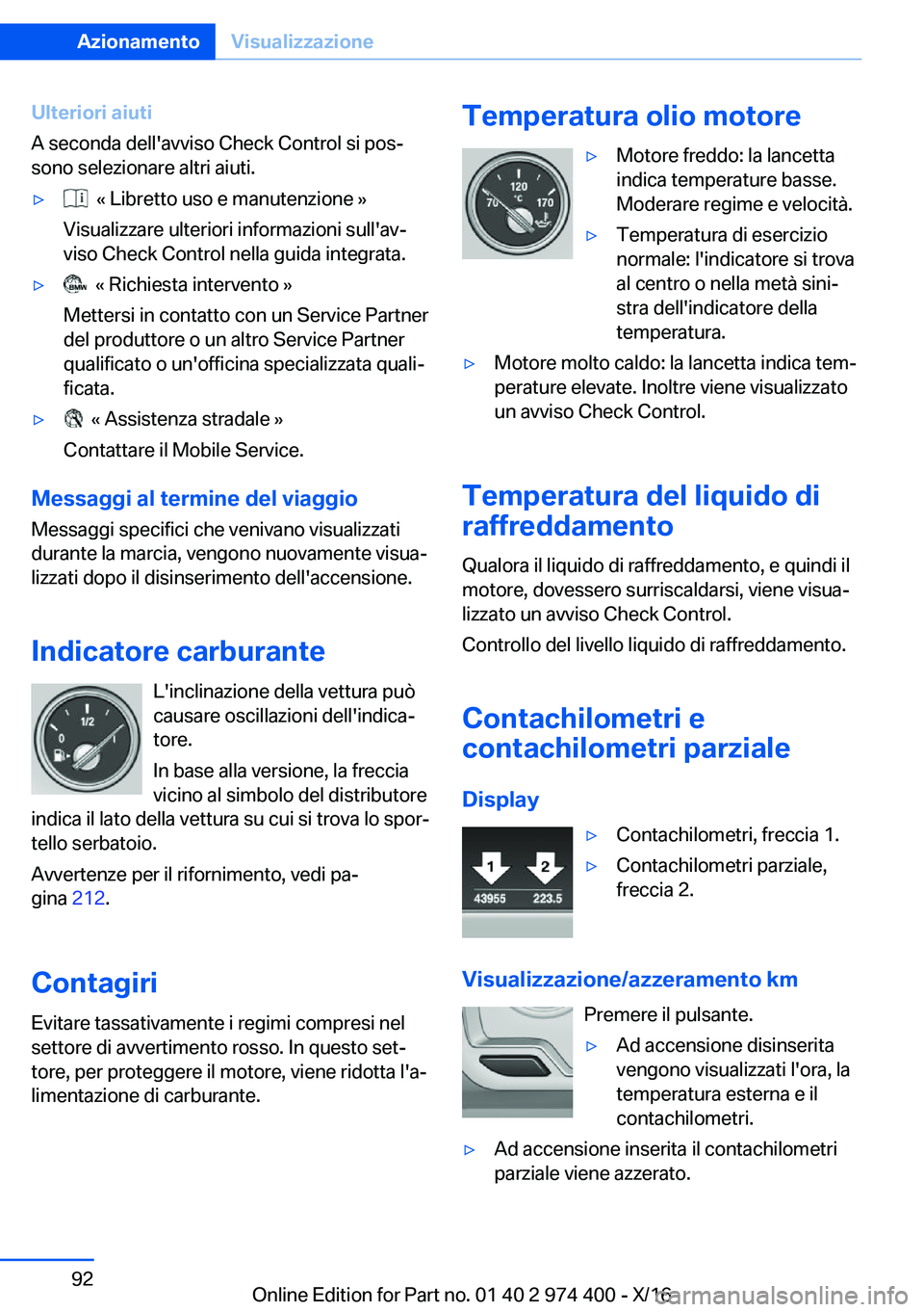 BMW 4 SERIES GRAN COUPE 2017  Libretti Di Uso E manutenzione (in Italian) �U�l�t�e�r�i�o�r�i��a�i�u�t�i
�A� �s�e�c�o�n�d�a� �d�e�l�l�'�a�v�v�i�s�o� �C�h�e�c�k� �C�o�n�t�r�o�l� �s�i� �p�o�sª
�s�o�n�o� �s�e�l�e�z�i�o�n�a�r�e� �a�l�t�r�i� �a�i�u�t�i�.'y� � �«� �L�i