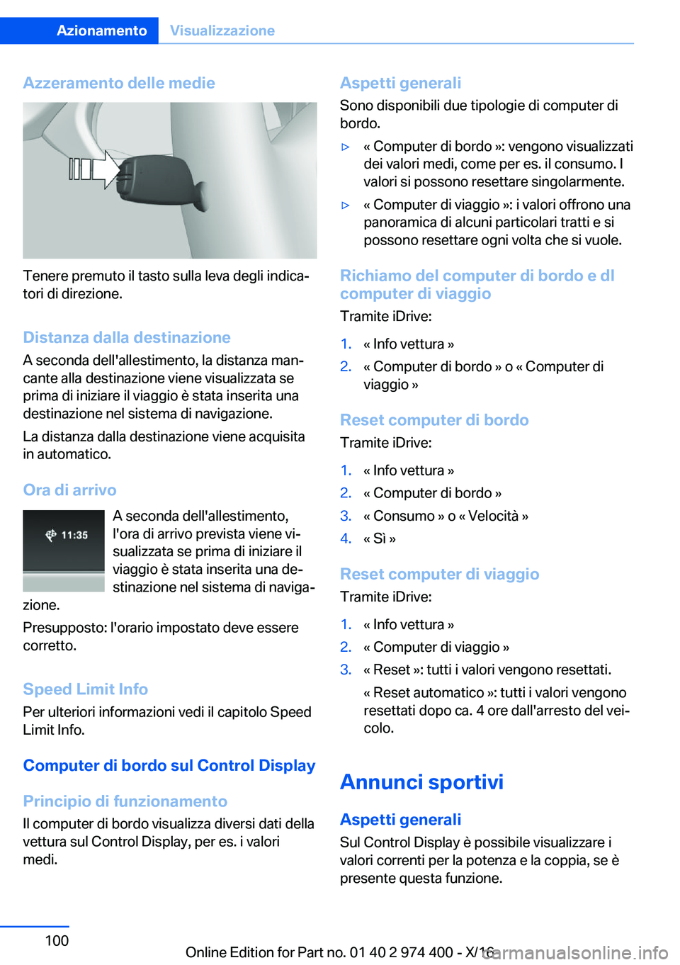 BMW 4 SERIES GRAN COUPE 2017  Libretti Di Uso E manutenzione (in Italian) �A�z�z�e�r�a�m�e�n�t�o��d�e�l�l�e��m�e�d�i�e
�T�e�n�e�r�e� �p�r�e�m�u�t�o� �i�l� �t�a�s�t�o� �s�u�l�l�a� �l�e�v�a� �d�e�g�l�i� �i�n�d�i�c�aª
�t�o�r�i� �d�i� �d�i�r�e�z�i�o�n�e�.
�D�i�s�t�a�n�z�a�