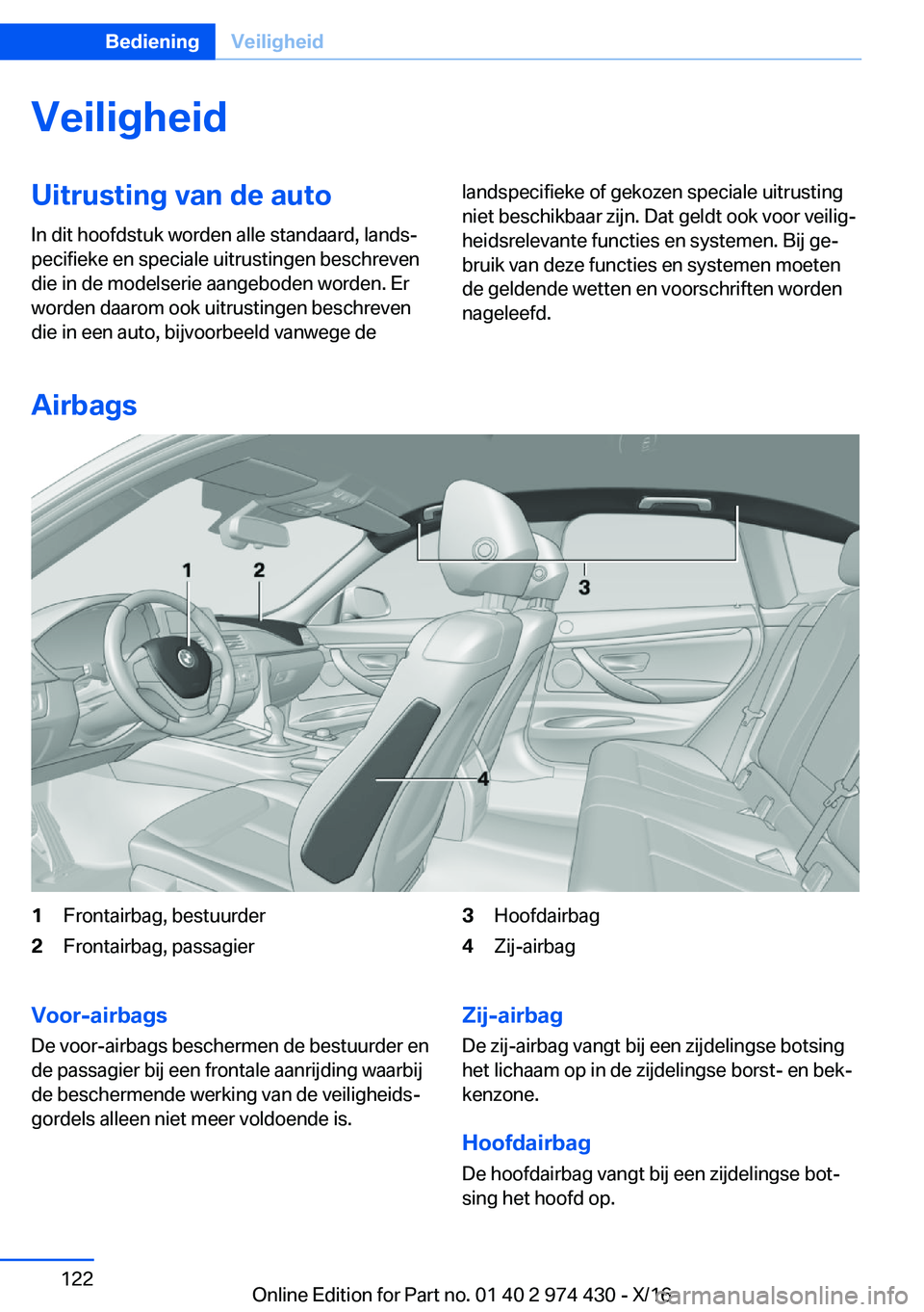 BMW 4 SERIES GRAN COUPE 2017  Instructieboekjes (in Dutch) �V�e�i�l�i�g�h�e�i�d�U�i�t�r�u�s�t�i�n�g��v�a�n��d�e��a�u�t�o
�I�n� �d�i�t� �h�o�o�f�d�s�t�u�k� �w�o�r�d�e�n� �a�l�l�e� �s�t�a�n�d�a�a�r�d�,� �l�a�n�d�sj
�p�e�c�i�f�i�e�k�e� �e�n� �s�p�e�c�i�a�l�e