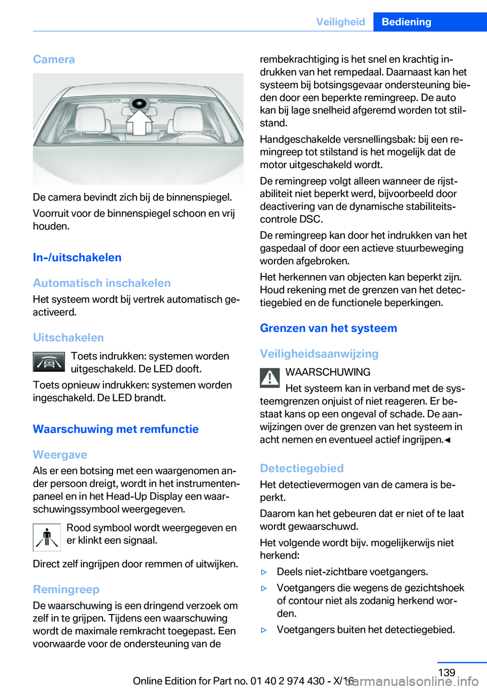 BMW 4 SERIES GRAN COUPE 2017  Instructieboekjes (in Dutch) �C�a�m�e�r�a
�D�e� �c�a�m�e�r�a� �b�e�v�i�n�d�t� �z�i�c�h� �b�i�j� �d�e� �b�i�n�n�e�n�s�p�i�e�g�e�l�.
�V�o�o�r�r�u�i�t� �v�o�o�r� �d�e� �b�i�n�n�e�n�s�p�i�e�g�e�l� �s�c�h�o�o�n� �e�n� �v�r�i�j �h�o�u�