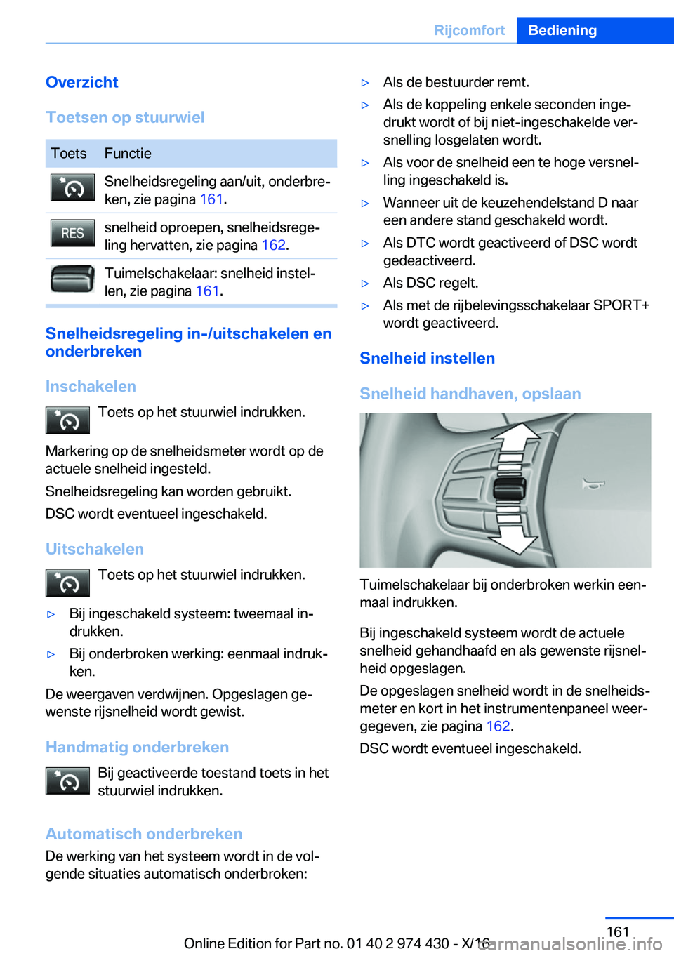 BMW 4 SERIES GRAN COUPE 2017  Instructieboekjes (in Dutch) �O�v�e�r�z�i�c�h�t
�T�o�e�t�s�e�n��o�p��s�t�u�u�r�w�i�e�l�T�o�e�t�s�F�u�n�c�t�i�e�S�n�e�l�h�e�i�d�s�r�e�g�e�l�i�n�g� �a�a�n�/�u�i�t�,� �o�n�d�e�r�b�r�ej
�k�e�n�,� �z�i�e� �p�a�g�i�n�a�  �1�6�1�.�s�