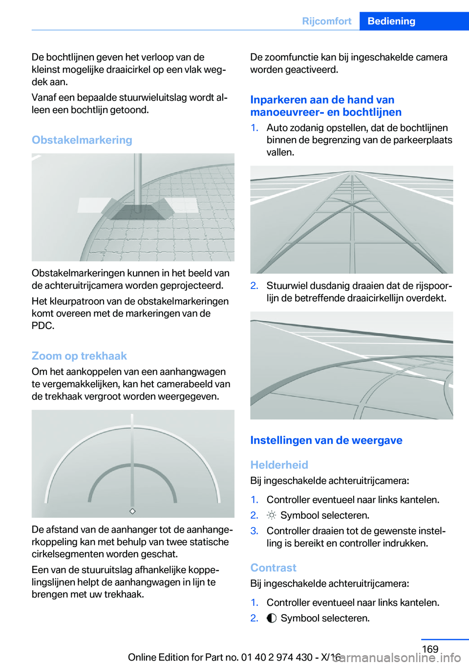 BMW 4 SERIES GRAN COUPE 2017  Instructieboekjes (in Dutch) �D�e� �b�o�c�h�t�l�i�j�n�e�n� �g�e�v�e�n� �h�e�t� �v�e�r�l�o�o�p� �v�a�n� �d�e
�k�l�e�i�n�s�t� �m�o�g�e�l�i�j�k�e� �d�r�a�a�i�c�i�r�k�e�l� �o�p� �e�e�n� �v�l�a�k� �w�e�gj �d�e�k� �a�a�n�.
�V�a�n�a�f�