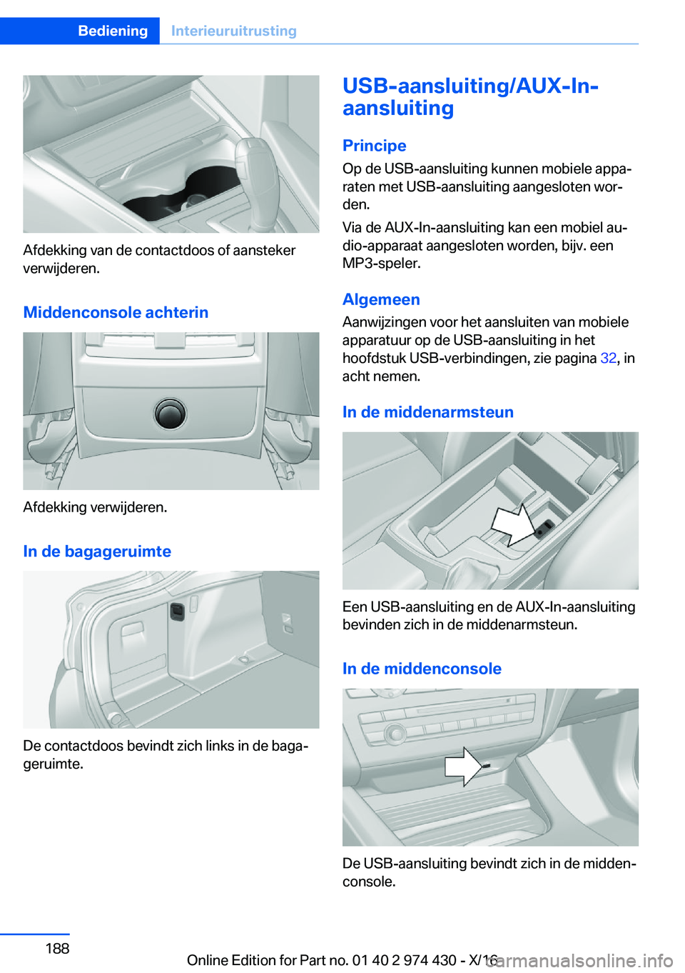 BMW 4 SERIES GRAN COUPE 2017  Instructieboekjes (in Dutch) �A�f�d�e�k�k�i�n�g� �v�a�n� �d�e� �c�o�n�t�a�c�t�d�o�o�s� �o�f� �a�a�n�s�t�e�k�e�r�v�e�r�w�i�j�d�e�r�e�n�.
�M�i�d�d�e�n�c�o�n�s�o�l�e��a�c�h�t�e�r�i�n
�A�f�d�e�k�k�i�n�g� �v�e�r�w�i�j�d�e�r�e�n�. �I�