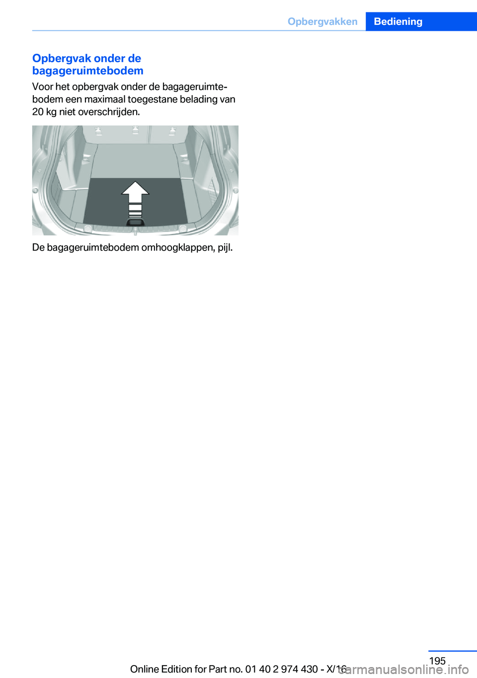 BMW 4 SERIES GRAN COUPE 2017  Instructieboekjes (in Dutch) �O�p�b�e�r�g�v�a�k��o�n�d�e�r��d�e
�b�a�g�a�g�e�r�u�i�m�t�e�b�o�d�e�m
�V�o�o�r� �h�e�t� �o�p�b�e�r�g�v�a�k� �o�n�d�e�r� �d�e� �b�a�g�a�g�e�r�u�i�m�t�ej
�b�o�d�e�m� �e�e�n� �m�a�x�i�m�a�a�l� �t�o�e�