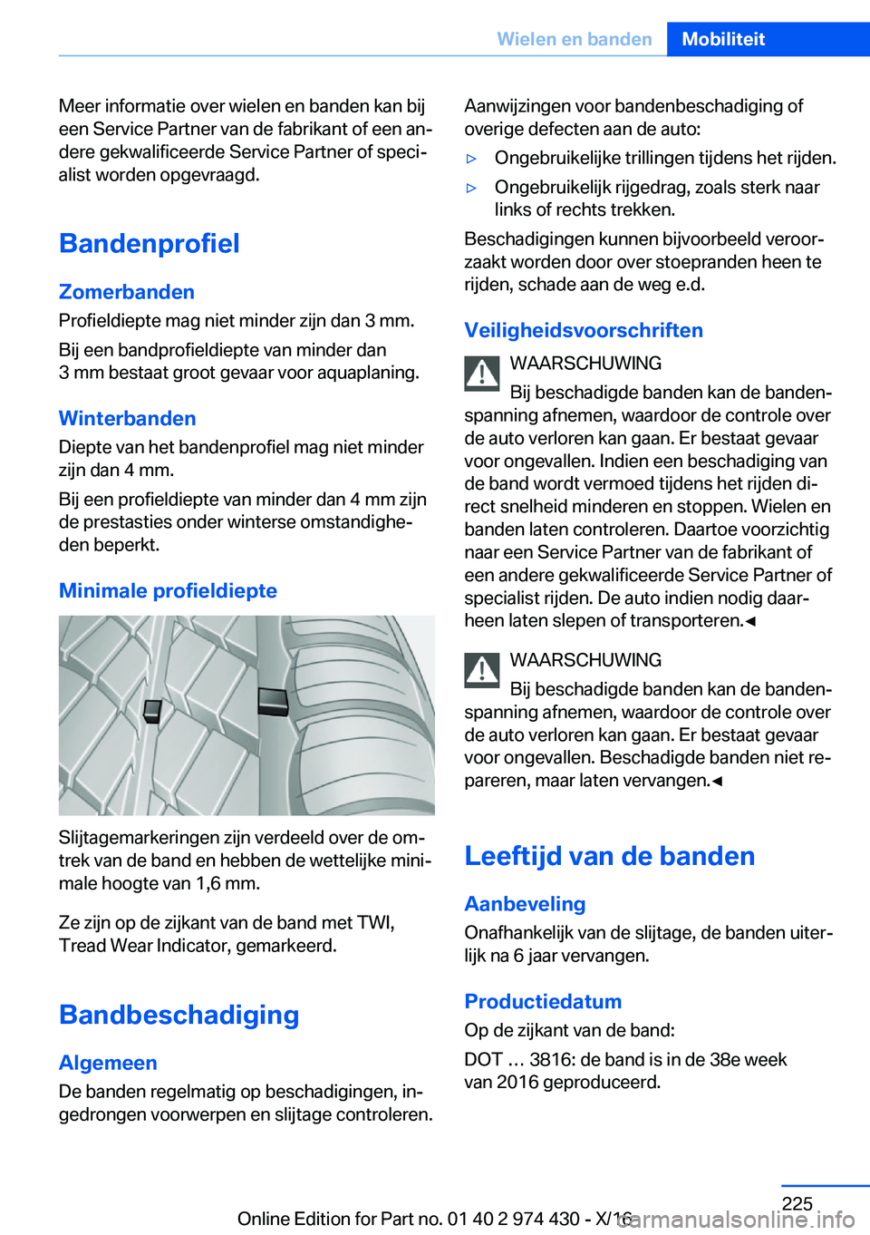 BMW 4 SERIES GRAN COUPE 2017  Instructieboekjes (in Dutch) �M�e�e�r� �i�n�f�o�r�m�a�t�i�e� �o�v�e�r� �w�i�e�l�e�n� �e�n� �b�a�n�d�e�n� �k�a�n� �b�i�j�e�e�n� �S�e�r�v�i�c�e� �P�a�r�t�n�e�r� �v�a�n� �d�e� �f�a�b�r�i�k�a�n�t� �o�f� �e�e�n� �a�nj�d�e�r�e� �g�e�k