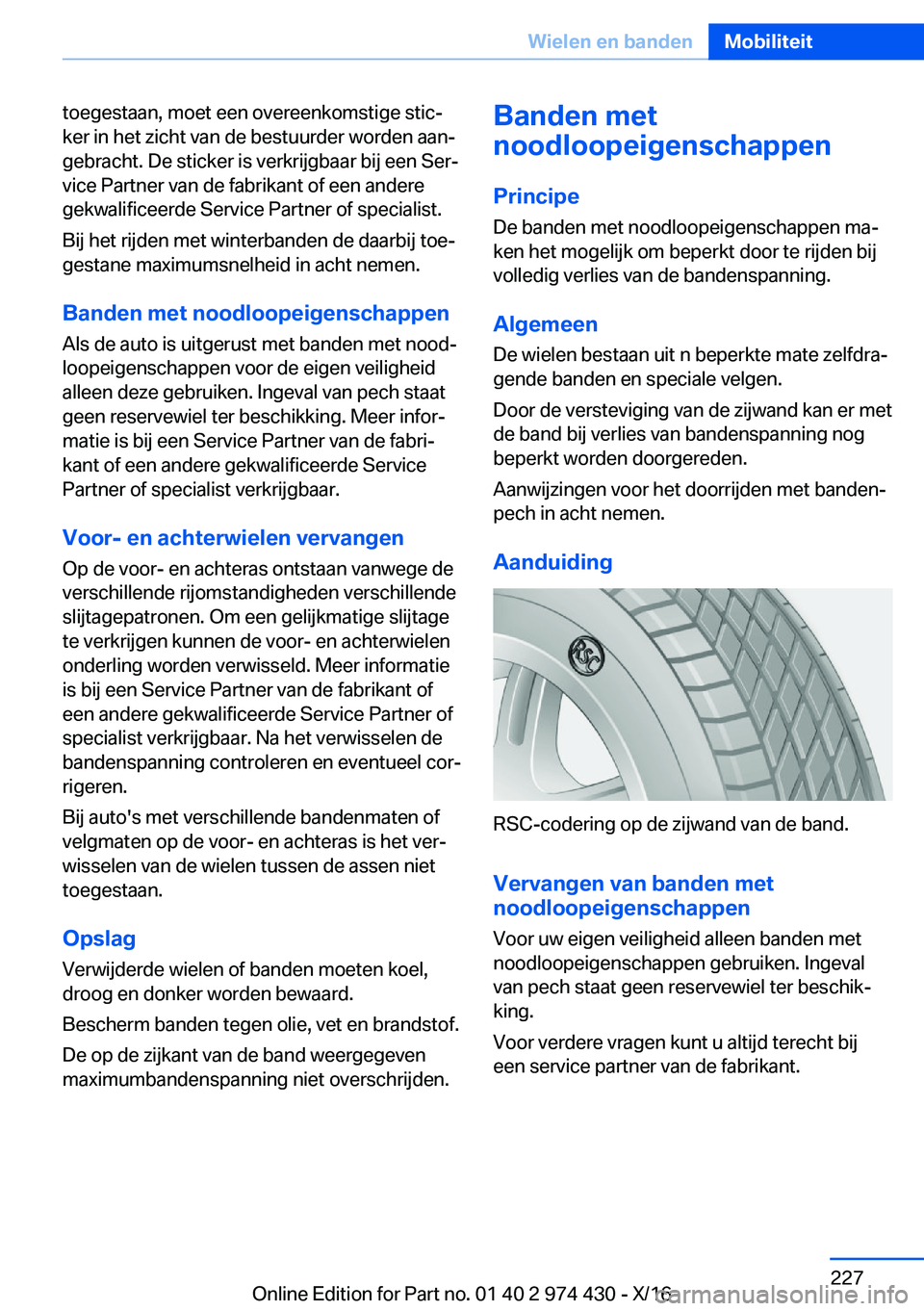 BMW 4 SERIES GRAN COUPE 2017  Instructieboekjes (in Dutch) �t�o�e�g�e�s�t�a�a�n�,� �m�o�e�t� �e�e�n� �o�v�e�r�e�e�n�k�o�m�s�t�i�g�e� �s�t�i�cj
�k�e�r� �i�n� �h�e�t� �z�i�c�h�t� �v�a�n� �d�e� �b�e�s�t�u�u�r�d�e�r� �w�o�r�d�e�n� �a�a�nj
�g�e�b�r�a�c�h�t�.� �D