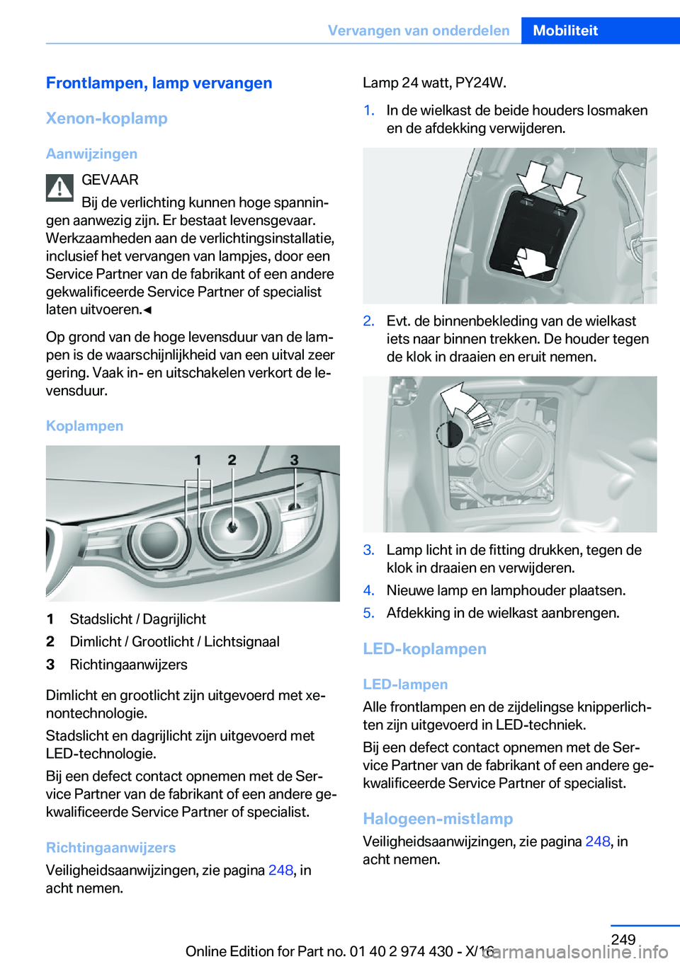 BMW 4 SERIES GRAN COUPE 2017  Instructieboekjes (in Dutch) �F�r�o�n�t�l�a�m�p�e�n�,��l�a�m�p��v�e�r�v�a�n�g�e�n
�X�e�n�o�n�-�k�o�p�l�a�m�p �A�a�n�w�i�j�z�i�n�g�e�n �G�E�V�A�A�R
�B�i�j� �d�e� �v�e�r�l�i�c�h�t�i�n�g� �k�u�n�n�e�n� �h�o�g�e� �s�p�a�n�n�i�nj
�