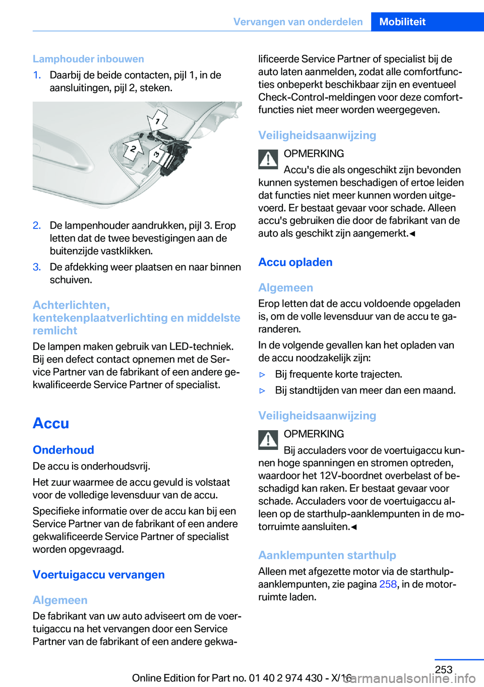 BMW 4 SERIES GRAN COUPE 2017  Instructieboekjes (in Dutch) �L�a�m�p�h�o�u�d�e�r��i�n�b�o�u�w�e�n�1�.�D�a�a�r�b�i�j� �d�e� �b�e�i�d�e� �c�o�n�t�a�c�t�e�n�,� �p�i�j�l� �1�,� �i�n� �d�e�a�a�n�s�l�u�i�t�i�n�g�e�n�,� �p�i�j�l� �2�,� �s�t�e�k�e�n�.�2�.�D�e� �l�a�m