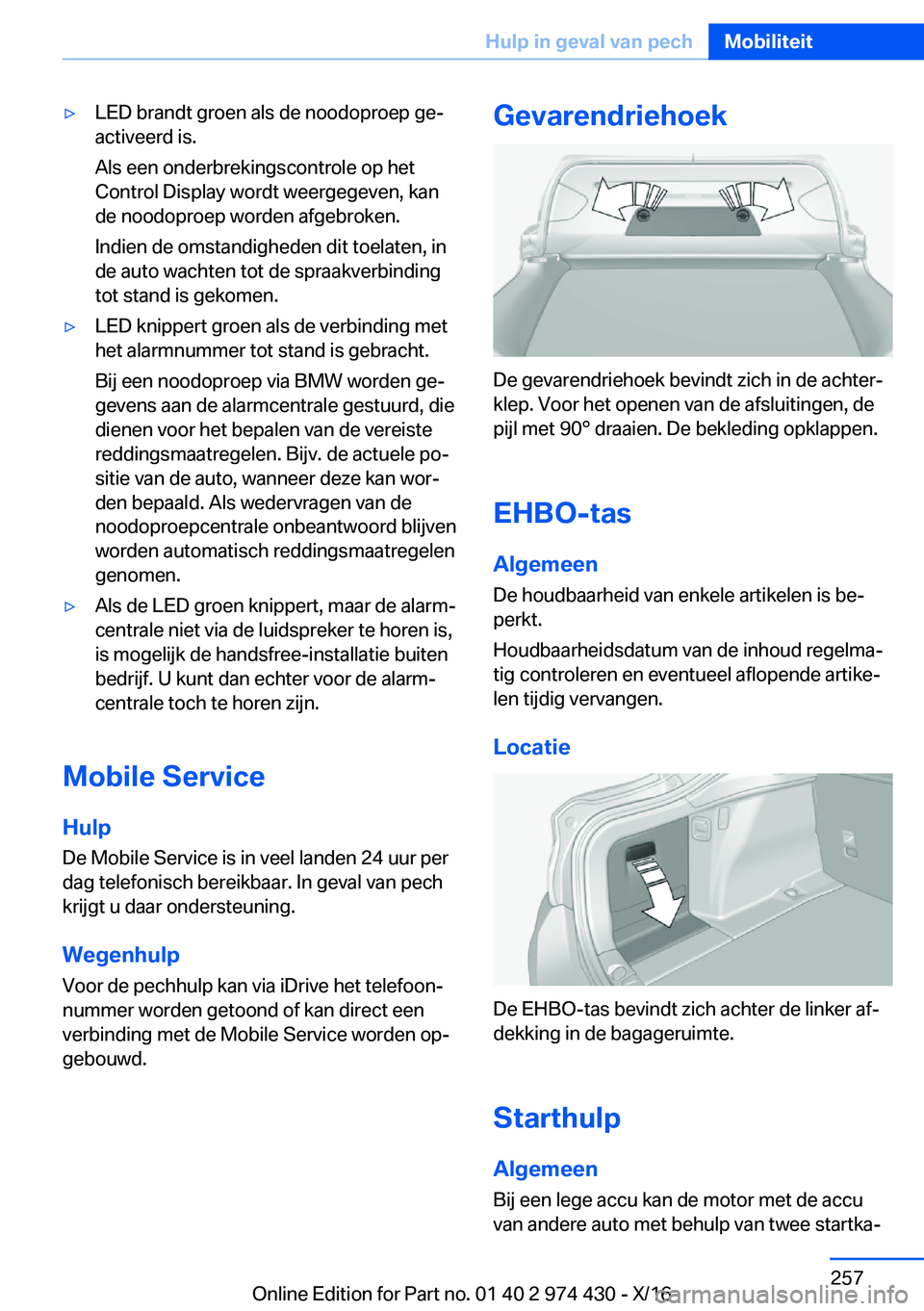 BMW 4 SERIES GRAN COUPE 2017  Instructieboekjes (in Dutch) 'y�L�E�D� �b�r�a�n�d�t� �g�r�o�e�n� �a�l�s� �d�e� �n�o�o�d�o�p�r�o�e�p� �g�ej
�a�c�t�i�v�e�e�r�d� �i�s�.
�A�l�s� �e�e�n� �o�n�d�e�r�b�r�e�k�i�n�g�s�c�o�n�t�r�o�l�e� �o�p� �h�e�t
�C�o�n�t�r�o�l� �