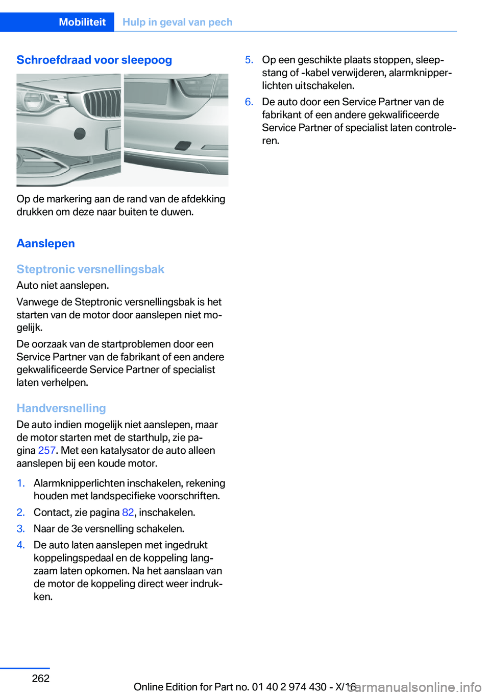 BMW 4 SERIES GRAN COUPE 2017  Instructieboekjes (in Dutch) �S�c�h�r�o�e�f�d�r�a�a�d��v�o�o�r��s�l�e�e�p�o�o�g
�O�p� �d�e� �m�a�r�k�e�r�i�n�g� �a�a�n� �d�e� �r�a�n�d� �v�a�n� �d�e� �a�f�d�e�k�k�i�n�g�d�r�u�k�k�e�n� �o�m� �d�e�z�e� �n�a�a�r� �b�u�i�t�e�n� �t�