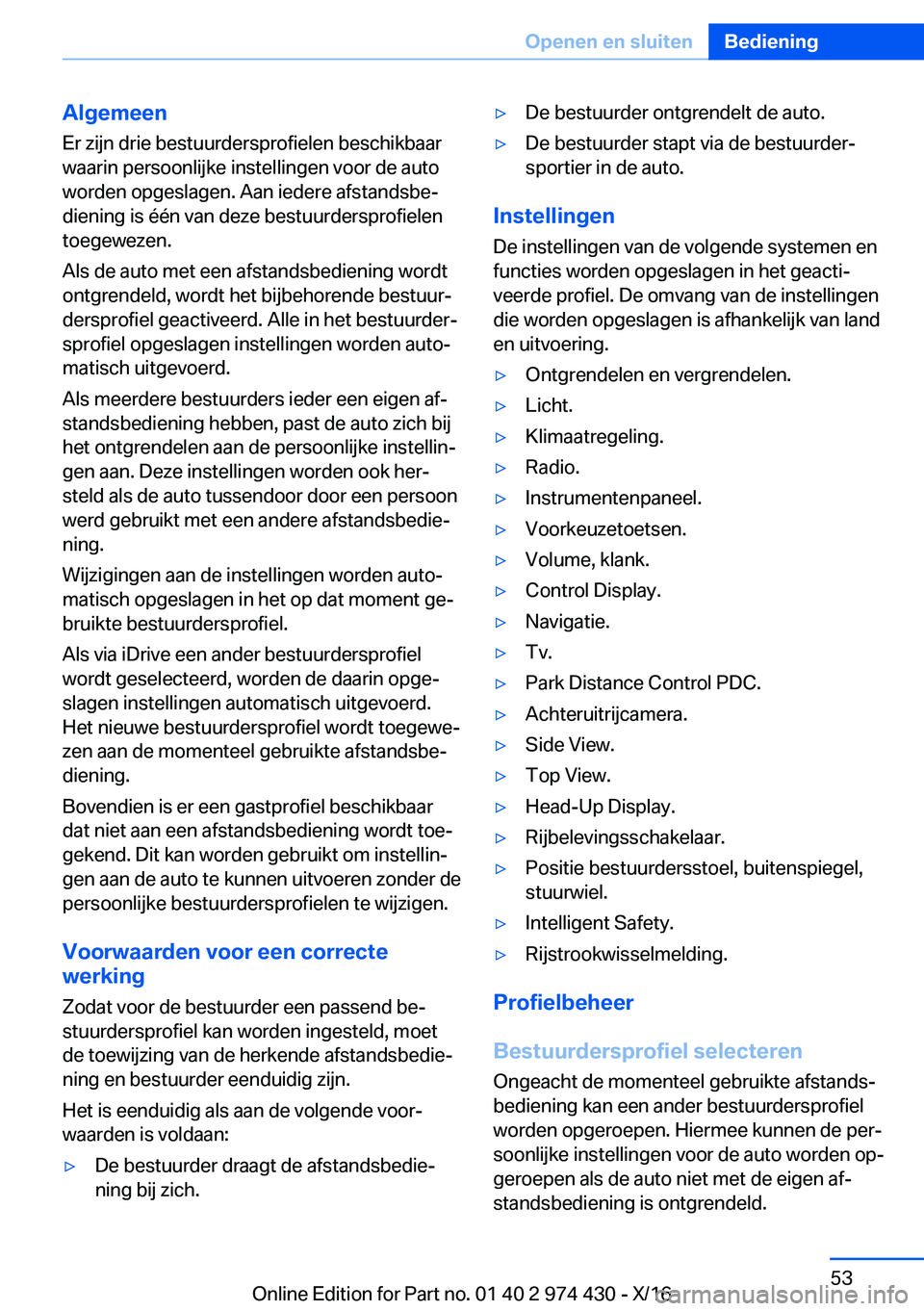 BMW 4 SERIES GRAN COUPE 2017  Instructieboekjes (in Dutch) �A�l�g�e�m�e�e�n
�E�r� �z�i�j�n� �d�r�i�e� �b�e�s�t�u�u�r�d�e�r�s�p�r�o�f�i�e�l�e�n� �b�e�s�c�h�i�k�b�a�a�r �w�a�a�r�i�n� �p�e�r�s�o�o�n�l�i�j�k�e� �i�n�s�t�e�l�l�i�n�g�e�n� �v�o�o�r� �d�e� �a�u�t�o
�