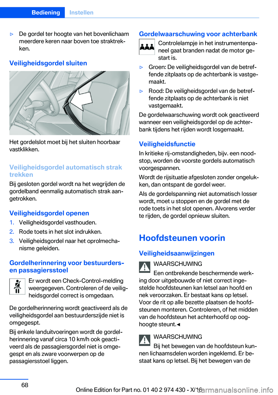 BMW 4 SERIES GRAN COUPE 2017  Instructieboekjes (in Dutch) 'y�D�e� �g�o�r�d�e�l� �t�e�r� �h�o�o�g�t�e� �v�a�n� �h�e�t� �b�o�v�e�n�l�i�c�h�a�a�m
�m�e�e�r�d�e�r�e� �k�e�r�e�n� �n�a�a�r� �b�o�v�e�n� �t�o�e� �s�t�r�a�k�t�r�e�kj �k�e�n�.
�V�e�i�l�i�g�h�e�i�d�