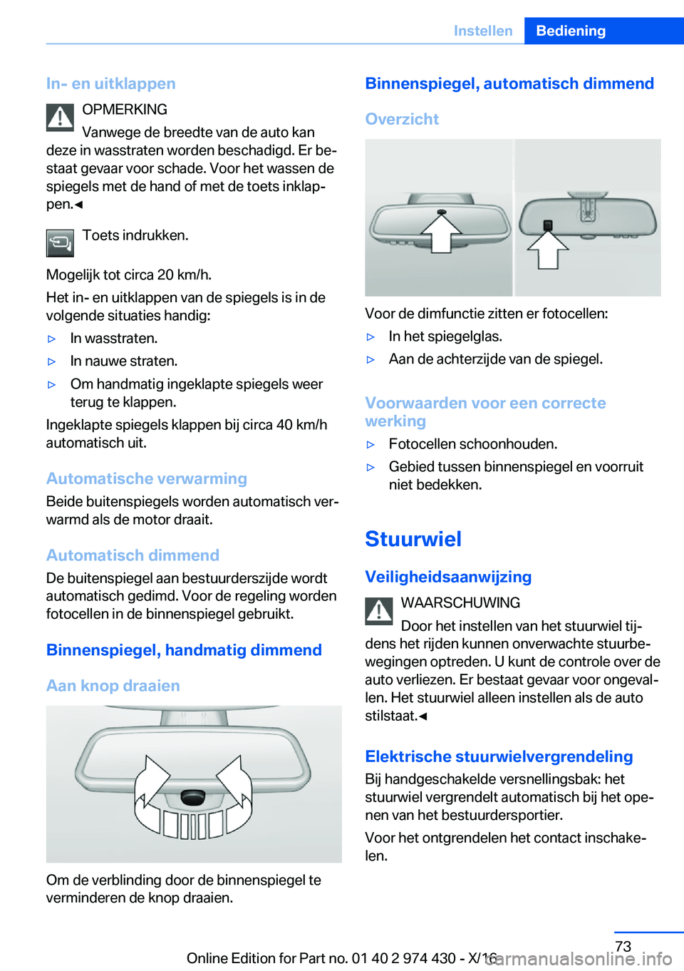 BMW 4 SERIES GRAN COUPE 2017  Instructieboekjes (in Dutch) �I�n�-��e�n��u�i�t�k�l�a�p�p�e�n�O�P�M�E�R�K�I�N�G
�V�a�n�w�e�g�e� �d�e� �b�r�e�e�d�t�e� �v�a�n� �d�e� �a�u�t�o� �k�a�n
�d�e�z�e� �i�n� �w�a�s�s�t�r�a�t�e�n� �w�o�r�d�e�n� �b�e�s�c�h�a�d�i�g�d�.� �E