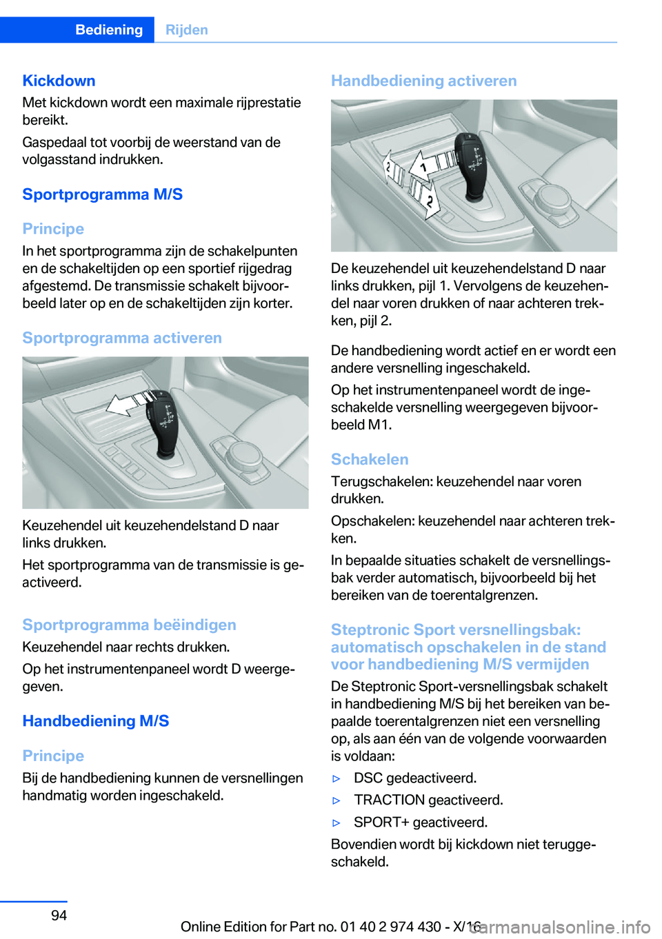 BMW 4 SERIES GRAN COUPE 2017  Instructieboekjes (in Dutch) �K�i�c�k�d�o�w�n�M�e�t� �k�i�c�k�d�o�w�n� �w�o�r�d�t� �e�e�n� �m�a�x�i�m�a�l�e� �r�i�j�p�r�e�s�t�a�t�i�e�b�e�r�e�i�k�t�.
�G�a�s�p�e�d�a�a�l� �t�o�t� �v�o�o�r�b�i�j� �d�e� �w�e�e�r�s�t�a�n�d� �v�a�n� �