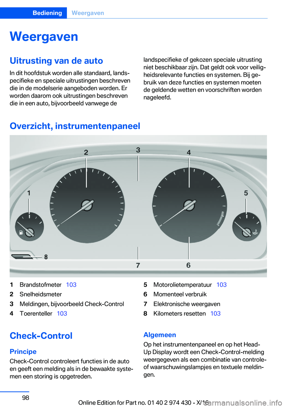 BMW 4 SERIES GRAN COUPE 2017  Instructieboekjes (in Dutch) �W�e�e�r�g�a�v�e�n�U�i�t�r�u�s�t�i�n�g��v�a�n��d�e��a�u�t�o
�I�n� �d�i�t� �h�o�o�f�d�s�t�u�k� �w�o�r�d�e�n� �a�l�l�e� �s�t�a�n�d�a�a�r�d�,� �l�a�n�d�sj
�p�e�c�i�f�i�e�k�e� �e�n� �s�p�e�c�i�a�l�e� 
