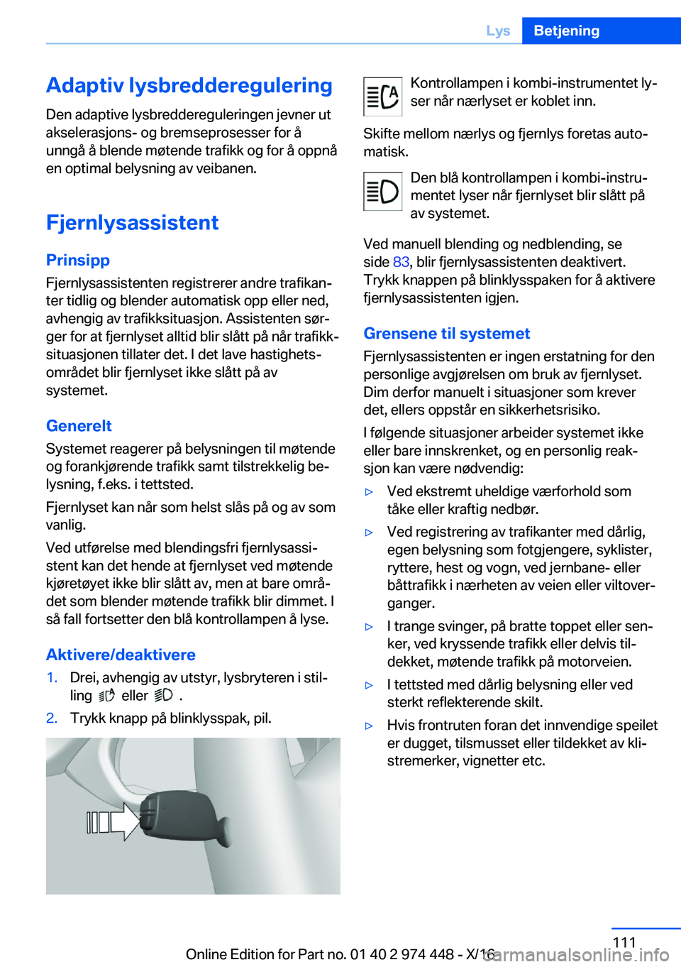 BMW 4 SERIES GRAN COUPE 2017  InstruksjonsbØker (in Norwegian) �A�d�a�p�t�i�v��l�y�s�b�r�e�d�d�e�r�e�g�u�l�e�r�i�n�g
�D�e�n� �a�d�a�p�t�i�v�e� �l�y�s�b�r�e�d�d�e�r�e�g�u�l�e�r�i�n�g�e�n� �j�e�v�n�e�r� �u�t
�a�k�s�e�l�e�r�a�s�j�o�n�s�-� �o�g� �b�r�e�m�s�e�p�r�o�s