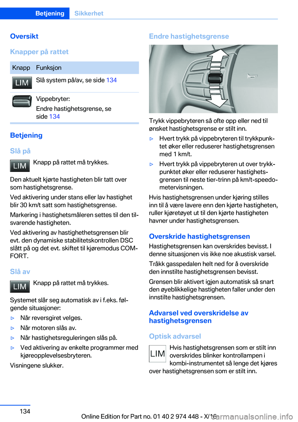 BMW 4 SERIES GRAN COUPE 2017  InstruksjonsbØker (in Norwegian) �O�v�e�r�s�i�k�t
�K�n�a�p�p�e�r��p�å��r�a�t�t�e�t�K�n�a�p�p�F�u�n�k�s�j�o�n�S�l�å� �s�y�s�t�e�m� �p�å�/�a�v�,� �s�e� �s�i�d�e�  �1�3�4�V�i�p�p�e�b�r�y�t�e�r�:
�E�n�d�r�e� �h�a�s�t�i�g�h�e�t�s�g�r