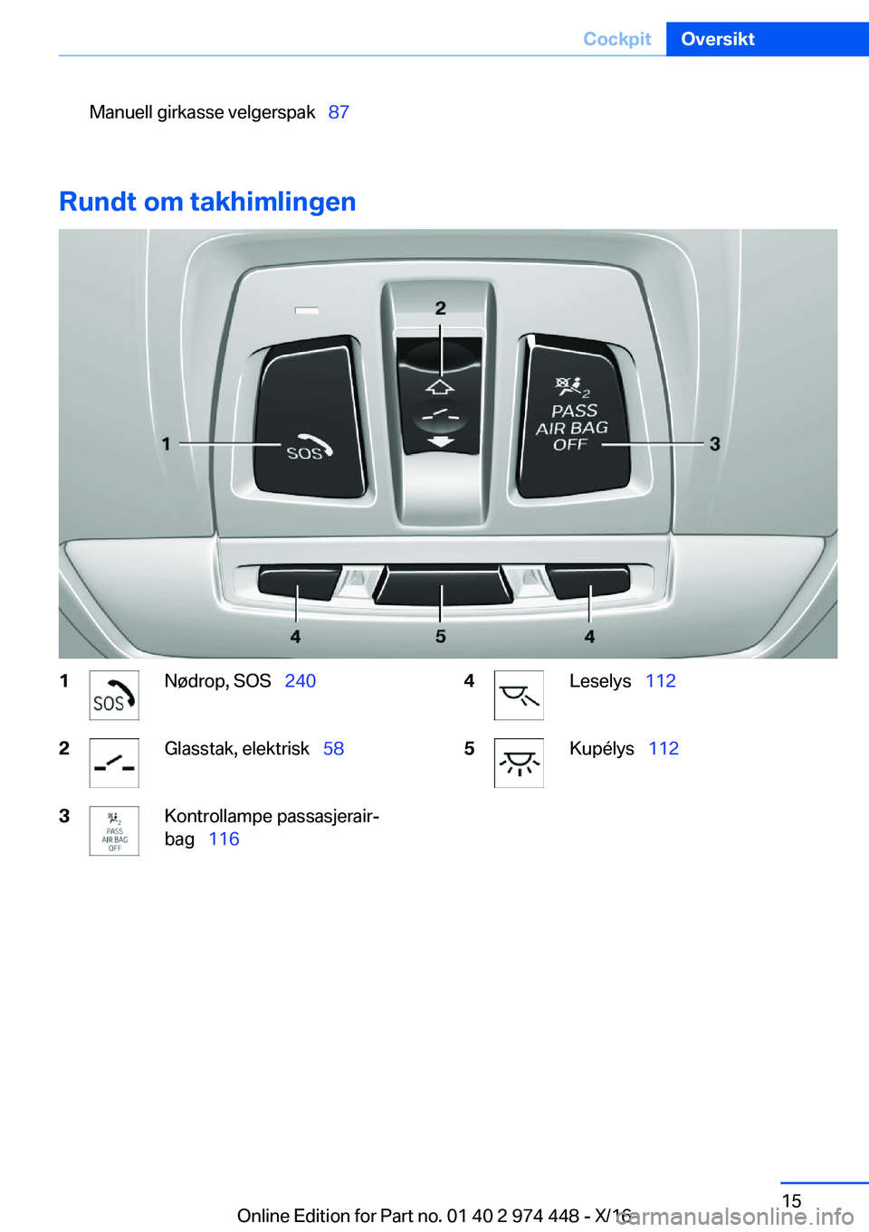 BMW 4 SERIES GRAN COUPE 2017  InstruksjonsbØker (in Norwegian) �M�a�n�u�e�l�l� �g�i�r�k�a�s�s�e� �v�e�l�g�e�r�s�p�a�k\_�8�7
�R�u�n�d�t��o�m��t�a�k�h�i�m�l�i�n�g�e�n
�1�N�