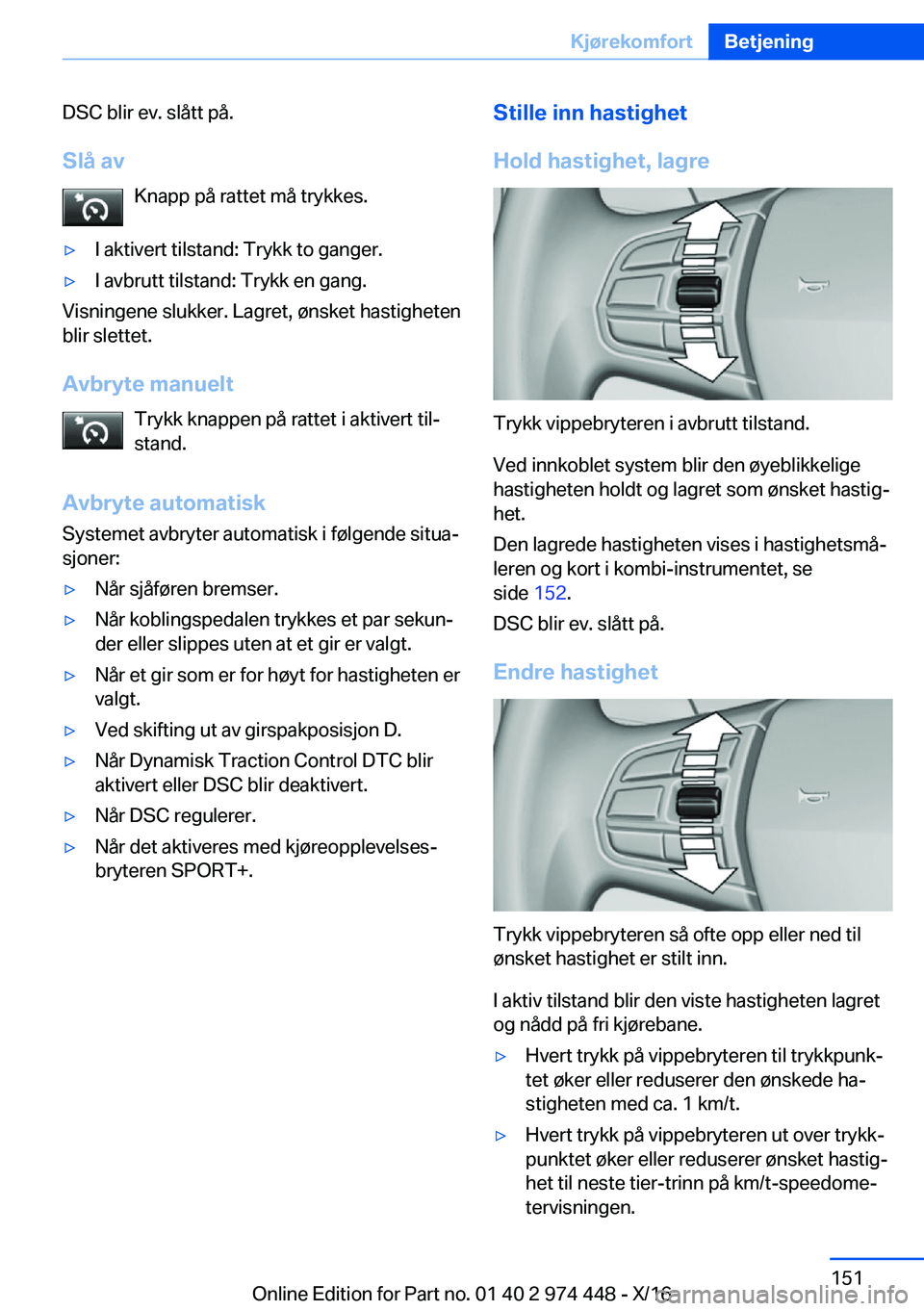 BMW 4 SERIES GRAN COUPE 2017  InstruksjonsbØker (in Norwegian) �D�S�C� �b�l�i�r� �e�v�.� �s�l�å�t�t� �p�å�.�S�l�å��a�v �K�n�a�p�p� �p�å� �r�a�t�t�e�t� �m�å� �t�r�y�k�k�e�s�.y�I� �a�k�t�i�v�e�r�t� �t�i�l�s�t�a�n�d�:� �T�r�y�k�k� �t�o� �g�a�n�g�e�r�.y�I� �a
