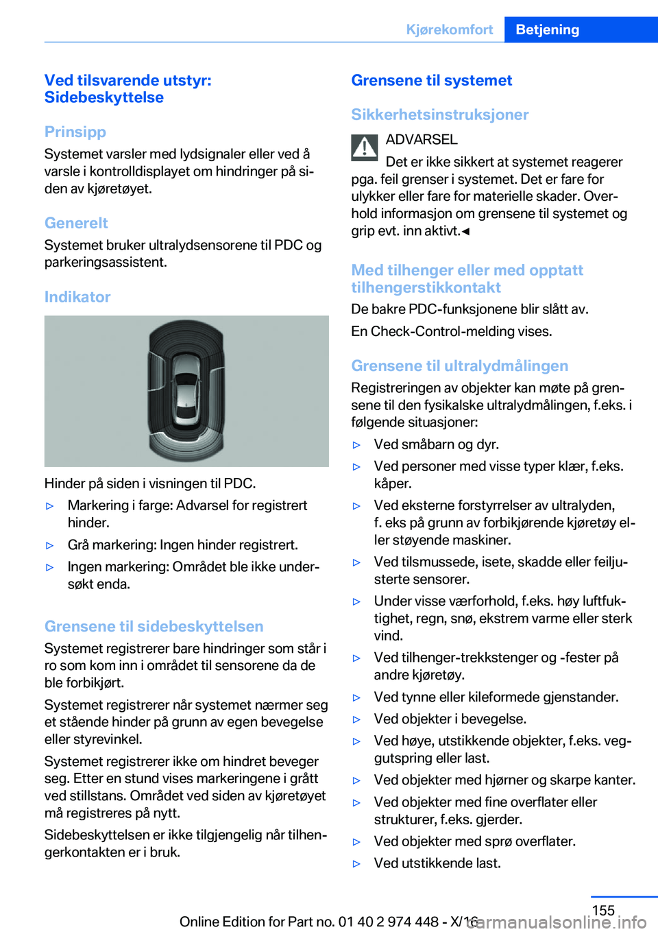 BMW 4 SERIES GRAN COUPE 2017  InstruksjonsbØker (in Norwegian) �V�e�d��t�i�l�s�v�a�r�e�n�d�e��u�t�s�t�y�r�:
�S�i�d�e�b�e�s�k�y�t�t�e�l�s�e
�P�r�i�n�s�i�p�p �S�y�s�t�e�m�e�t� �v�a�r�s�l�e�r� �m�e�d� �l�y�d�s�i�g�n�a�l�e�r� �e�l�l�e�r� �v�e�d� �å�v�a�r�s�l�e� �i