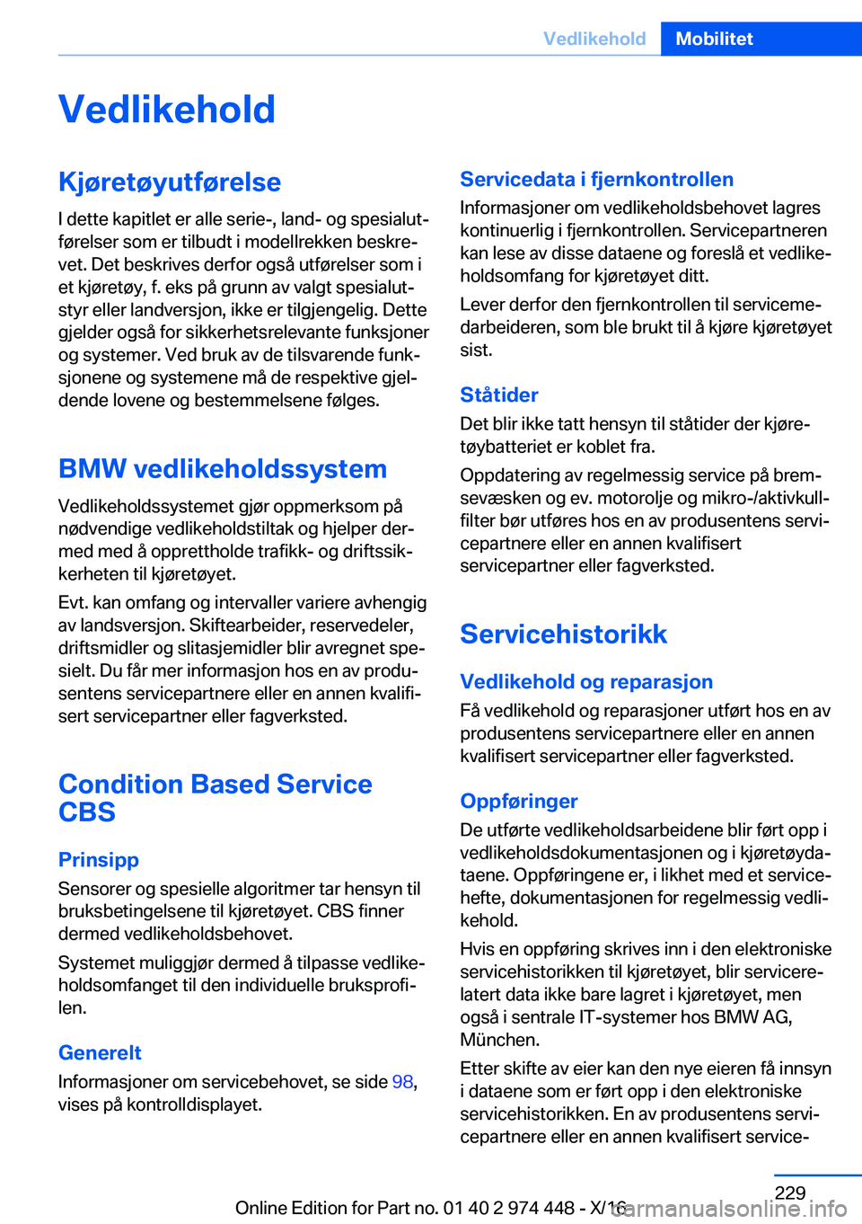 BMW 4 SERIES GRAN COUPE 2017  InstruksjonsbØker (in Norwegian) �V�e�d�l�i�k�e�h�o�l�d�K�j�