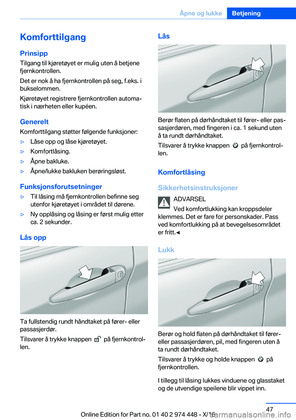BMW 4 SERIES GRAN COUPE 2017  InstruksjonsbØker (in Norwegian) �K�o�m�f�o�r�t�t�i�l�g�a�n�g
�P�r�i�n�s�i�p�p �T�i�l�g�a�n�g� �t�i�l� �k�j�