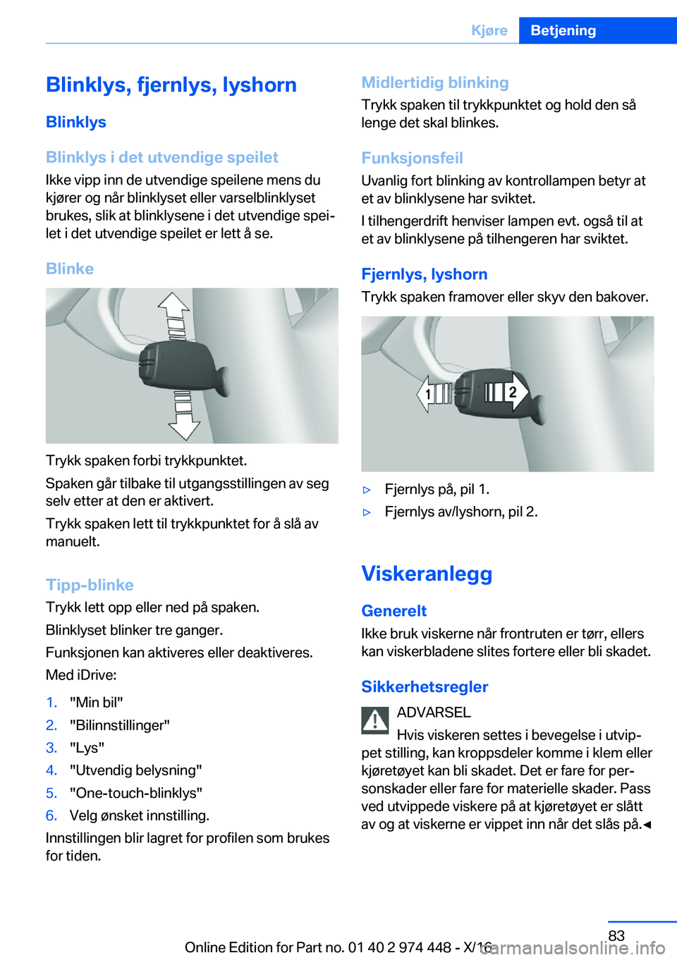 BMW 4 SERIES GRAN COUPE 2017  InstruksjonsbØker (in Norwegian) �B�l�i�n�k�l�y�s�,��f�j�e�r�n�l�y�s�,��l�y�s�h�o�r�n
�B�l�i�n�k�l�y�s
�B�l�i�n�k�l�y�s��i��d�e�t��u�t�v�e�n�d�i�g�e��s�p�e�i�l�e�t �I�k�k�e� �v�i�p�p� �i�n�n� �d�e� �u�t�v�e�n�d�i�g�e� �s�p�e�i�
