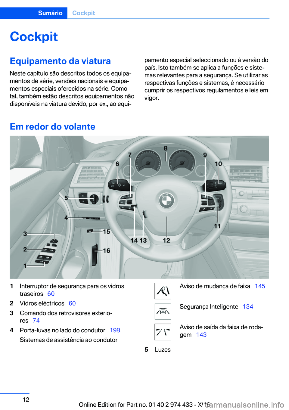 BMW 4 SERIES GRAN COUPE 2017  Manual do condutor (in Portuguese) �C�o�c�k�p�i�t�E�q�u�i�p�a�m�e�n�t�o��d�a��v�i�a�t�u�r�a
�N�e�s�t�e� �c�a�p�