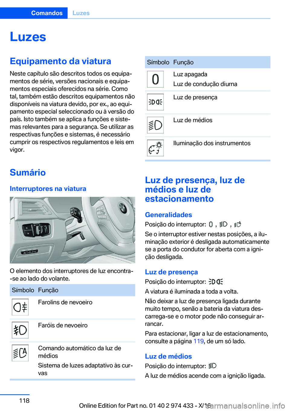 BMW 4 SERIES GRAN COUPE 2017  Manual do condutor (in Portuguese) �L�u�z�e�s�E�q�u�i�p�a�m�e�n�t�o��d�a��v�i�a�t�u�r�a
�N�e�s�t�e� �c�a�p�