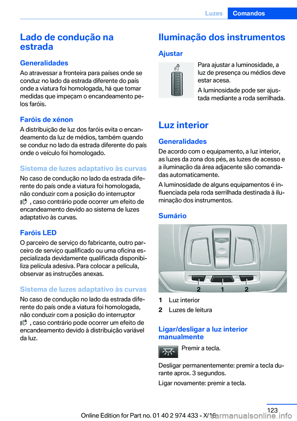 BMW 4 SERIES GRAN COUPE 2017  Manual do condutor (in Portuguese) �L�a�d�o��d�e��c�o�n�d�u�