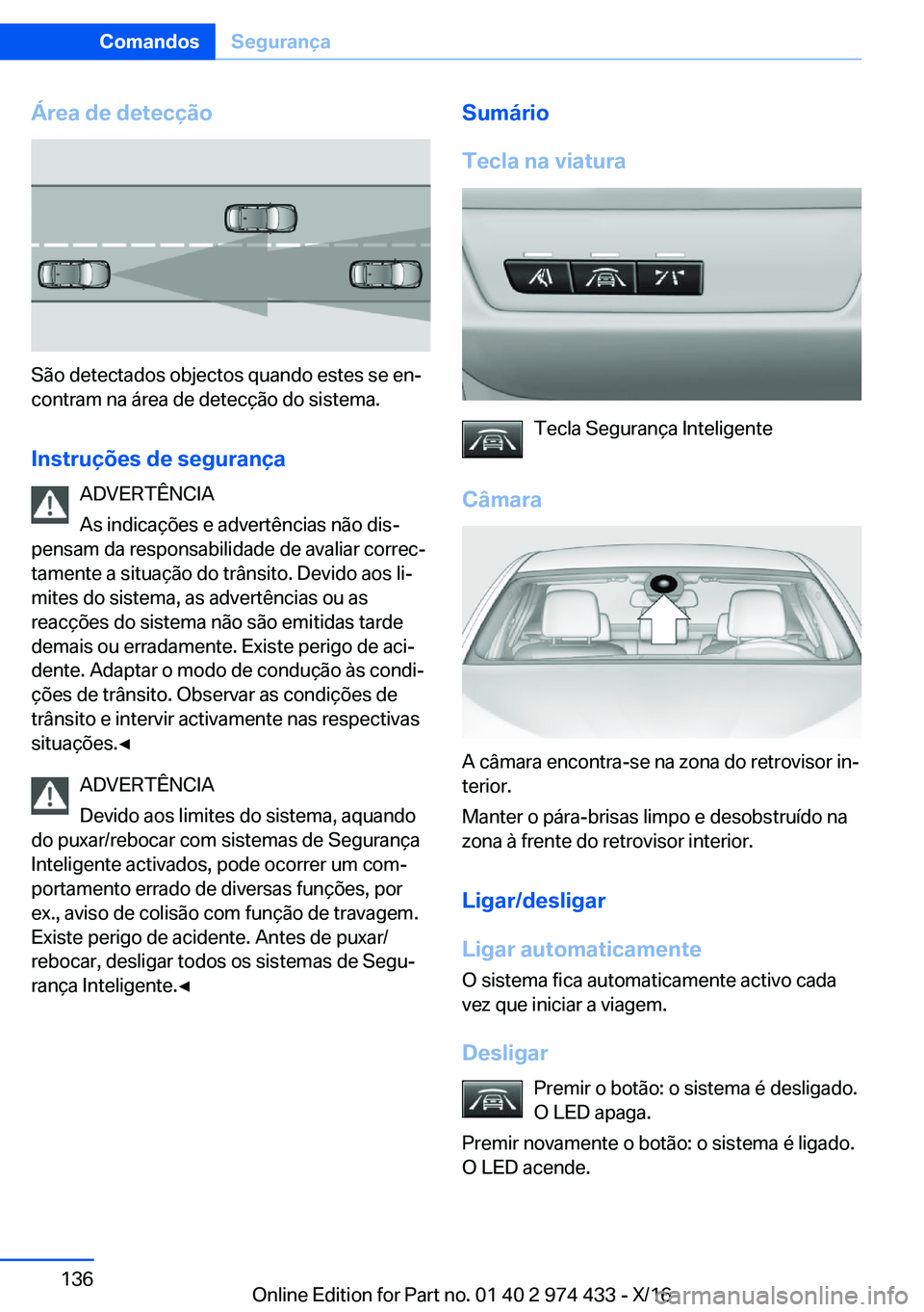 BMW 4 SERIES GRAN COUPE 2017  Manual do condutor (in Portuguese) �Á�r�e�a��d�e��d�e�t�e�c�