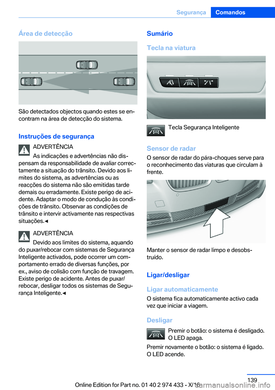BMW 4 SERIES GRAN COUPE 2017  Manual do condutor (in Portuguese) �Á�r�e�a��d�e��d�e�t�e�c�