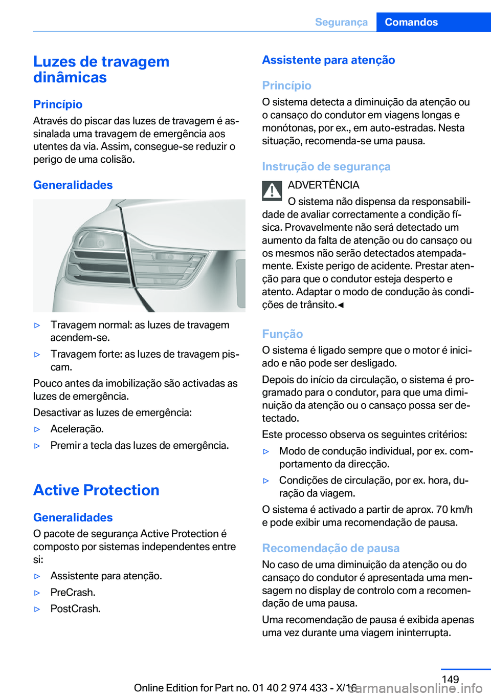 BMW 4 SERIES GRAN COUPE 2017  Manual do condutor (in Portuguese) �L�u�z�e�s��d�e��t�r�a�v�a�g�e�m
�d�i�n�â�m�i�c�a�s
�P�r�i�n�c�