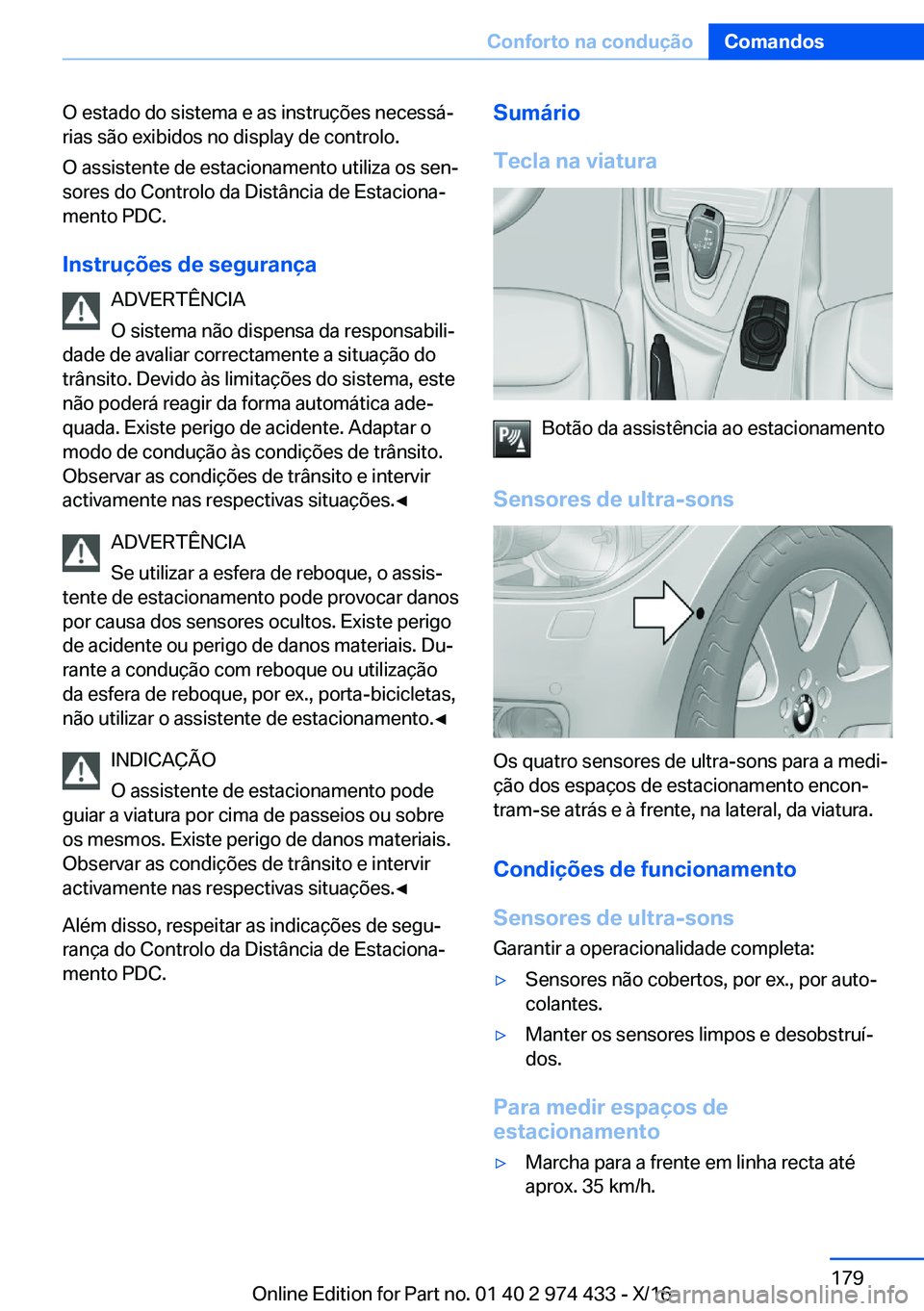 BMW 4 SERIES GRAN COUPE 2017  Manual do condutor (in Portuguese) �O� �e�s�t�a�d�o� �d�o� �s�i�s�t�e�m�a� �e� �a�s� �i�n�s�t�r�u�