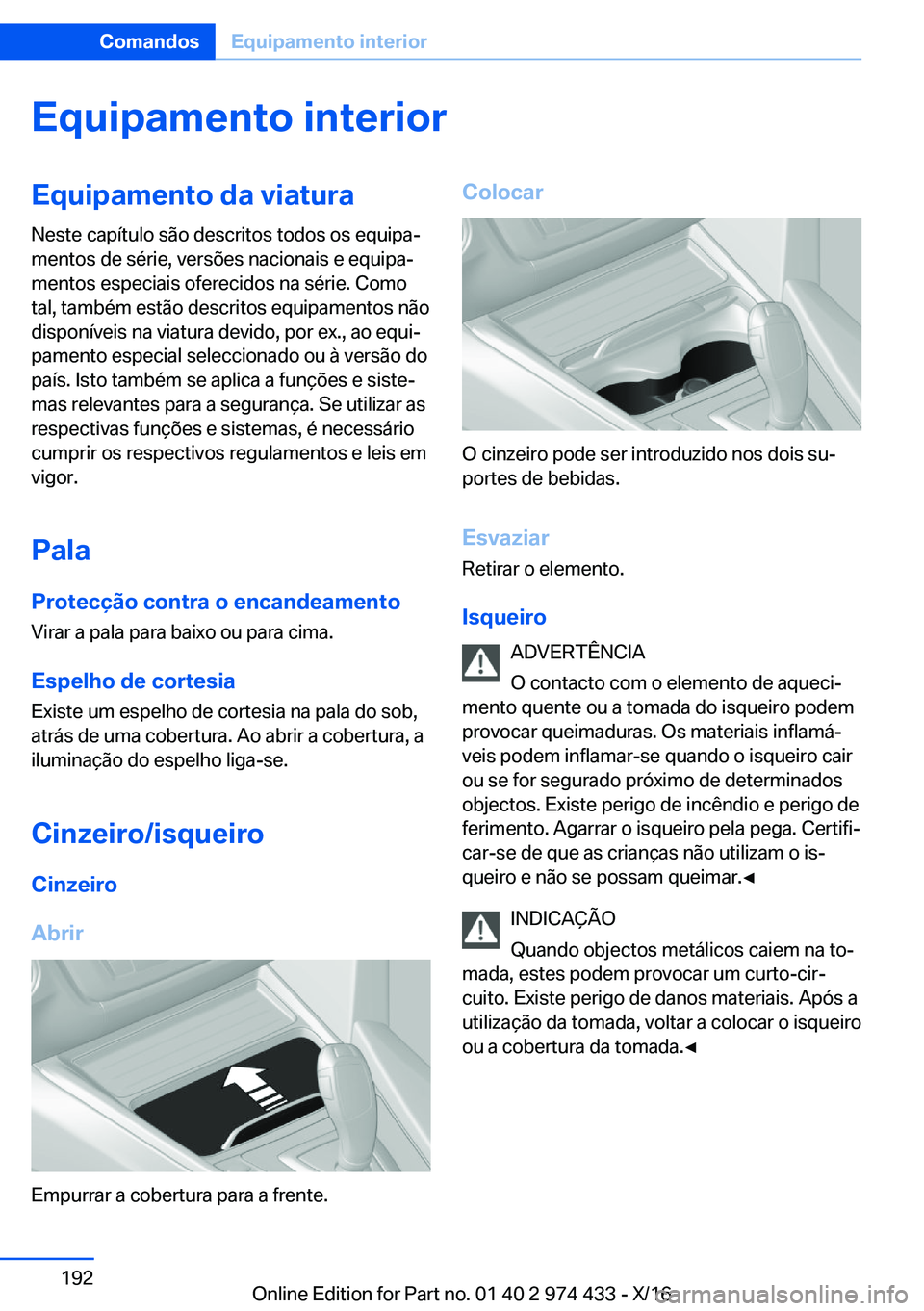 BMW 4 SERIES GRAN COUPE 2017  Manual do condutor (in Portuguese) �E�q�u�i�p�a�m�e�n�t�o��i�n�t�e�r�i�o�r�E�q�u�i�p�a�m�e�n�t�o��d�a��v�i�a�t�u�r�a�N�e�s�t�e� �c�a�p�