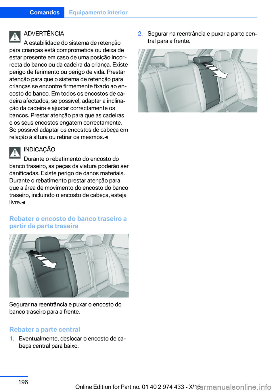 BMW 4 SERIES GRAN COUPE 2017  Manual do condutor (in Portuguese) �A�D�V�E�R�T�Ê�N�C�I�A
�A� �e�s�t�a�b�i�l�i�d�a�d�e� �d�o� �s�i�s�t�e�m�a� �d�e� �r�e�t�e�n�