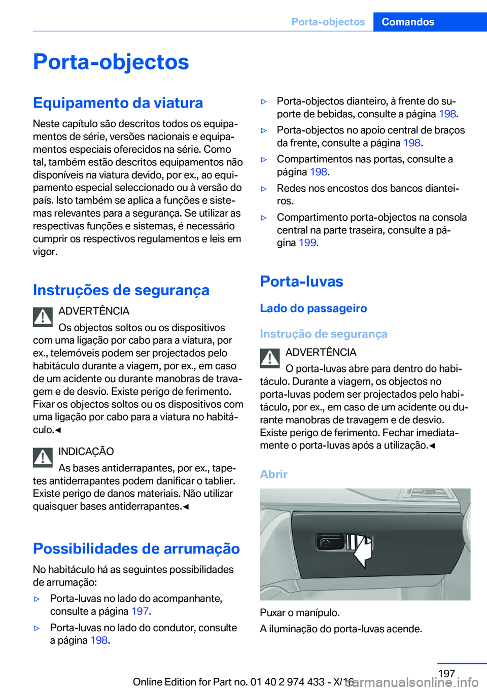 BMW 4 SERIES GRAN COUPE 2017  Manual do condutor (in Portuguese) �P�o�r�t�a�-�o�b�j�e�c�t�o�s�E�q�u�i�p�a�m�e�n�t�o��d�a��v�i�a�t�u�r�a�N�e�s�t�e� �c�a�p�