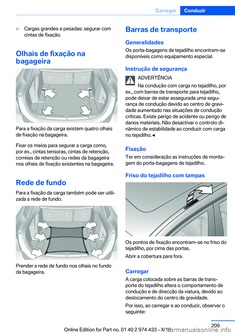 BMW 4 SERIES GRAN COUPE 2017  Manual do condutor (in Portuguese) y�C�a�r�g�a�s� �g�r�a�n�d�e�s� �e� �p�e�s�a�d�a�s�:� �s�e�g�u�r�a�r� �c�o�m
�c�i�n�t�a�s� �d�e� �f�i�x�a�