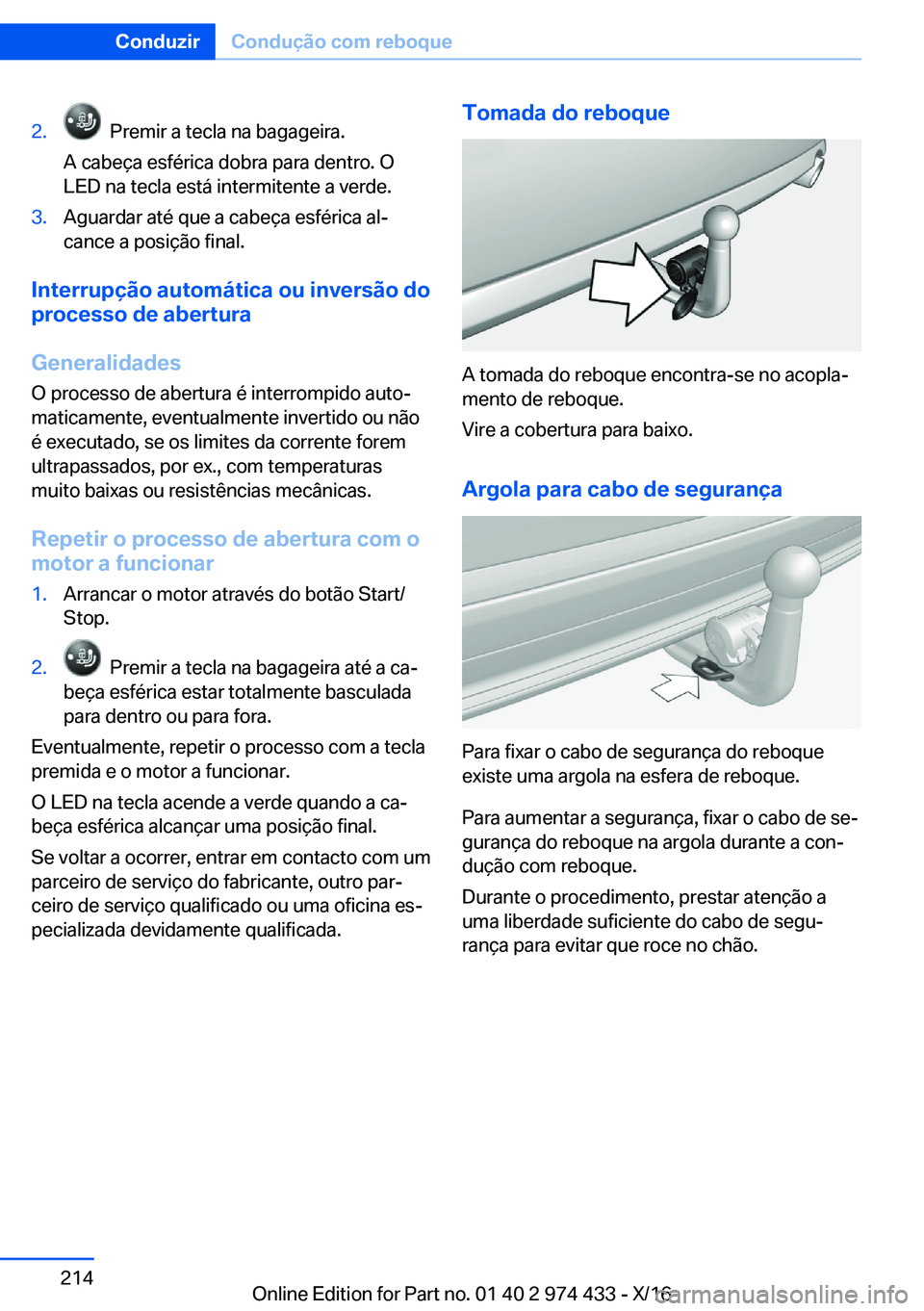 BMW 4 SERIES GRAN COUPE 2017  Manual do condutor (in Portuguese) �2�.� � �P�r�e�m�i�r� �a� �t�e�c�l�a� �n�a� �b�a�g�a�g�e�i�r�a�.
�A� �c�a�b�e�