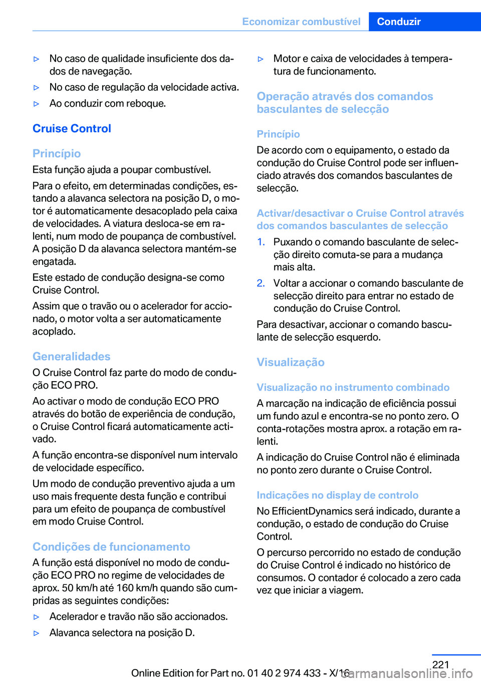 BMW 4 SERIES GRAN COUPE 2017  Manual do condutor (in Portuguese) y�N�o� �c�a�s�o� �d�e� �q�u�a�l�i�d�a�d�e� �i�n�s�u�f�i�c�i�e�n�t�e� �d�o�s� �d�aª
�d�o�s� �d�e� �n�a�v�e�g�a�